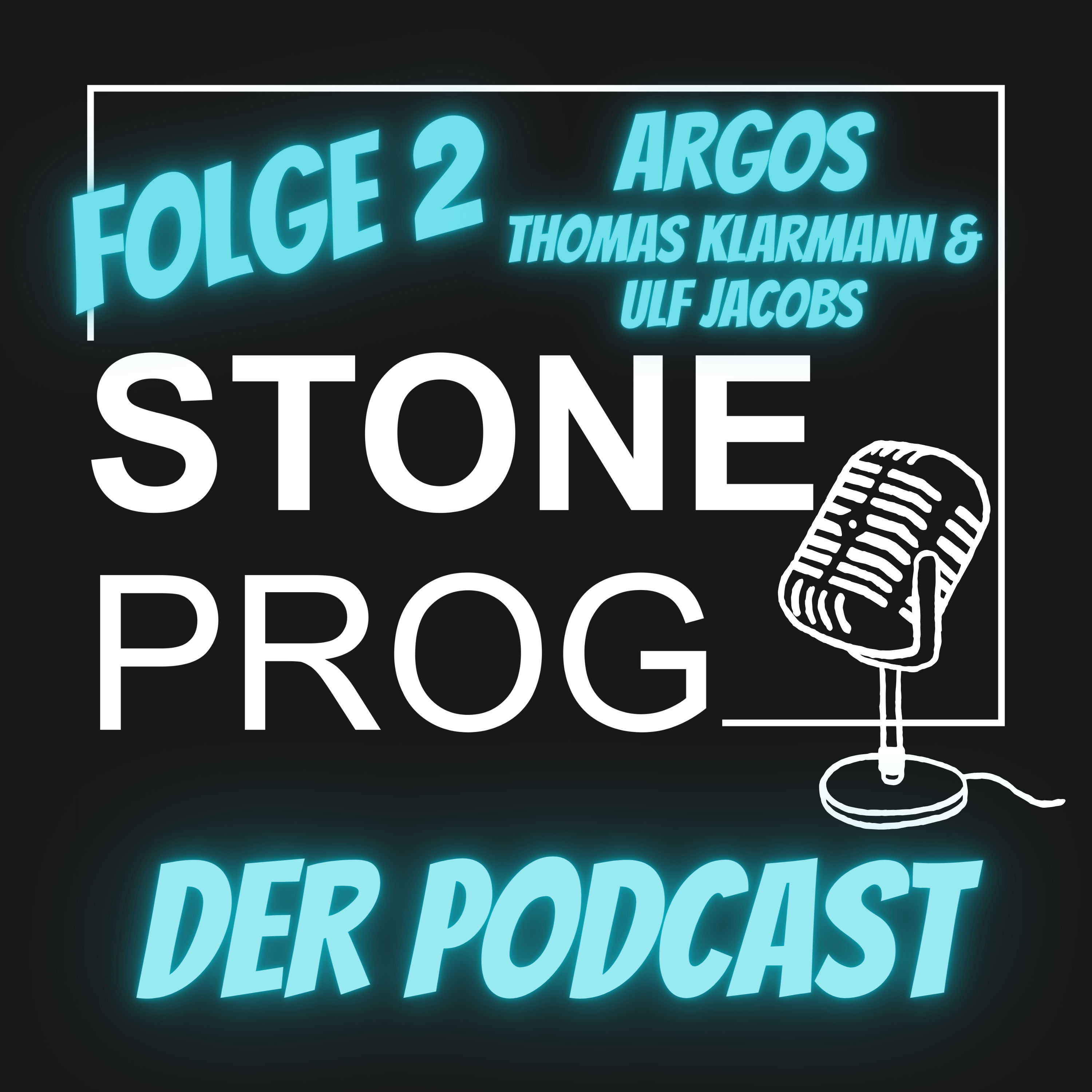 STONE PROG | Der Podcast | #2 | ARGOS