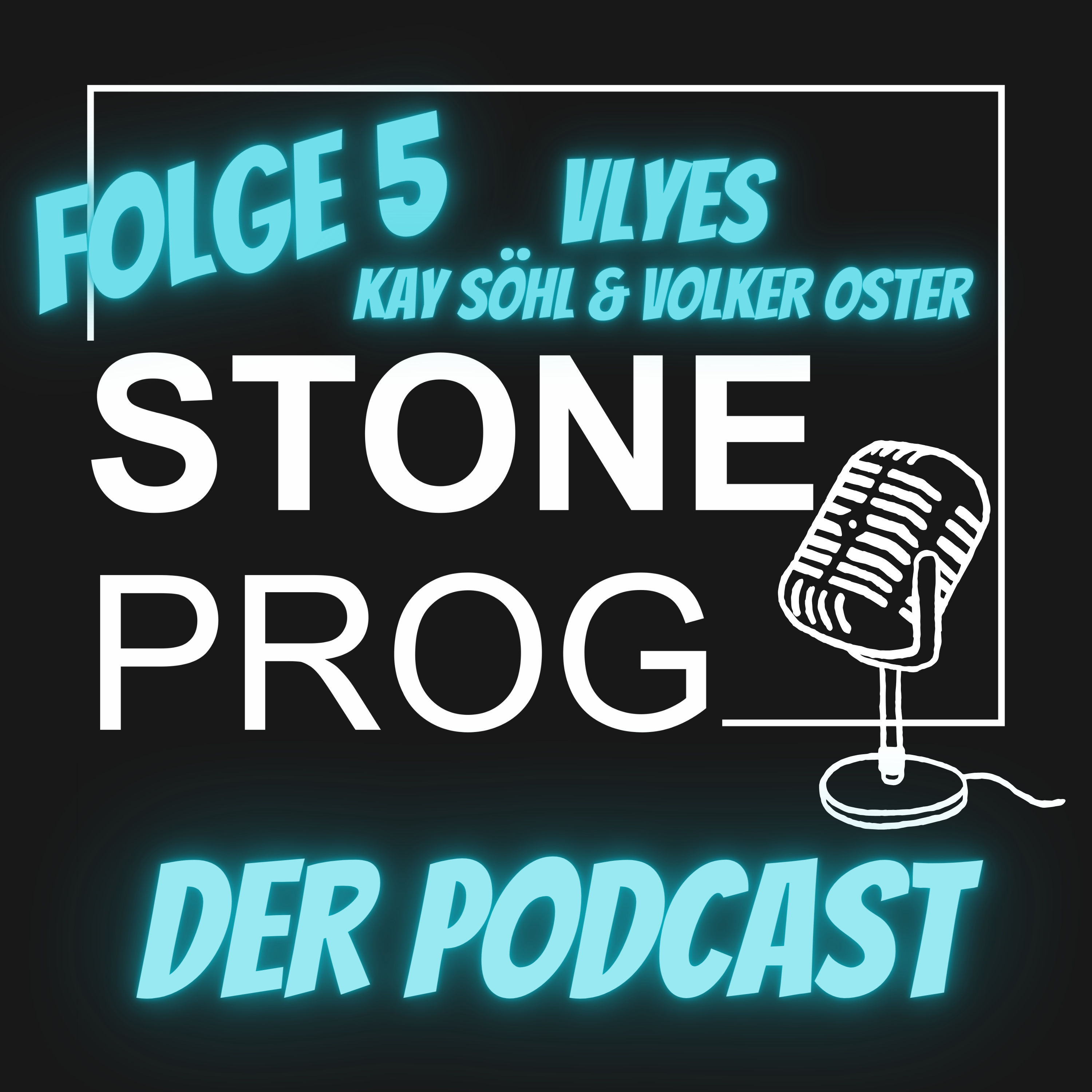 STONE PROG | Der Podcast | #5 | VLYES (Kay Soehl und Volker Oster)