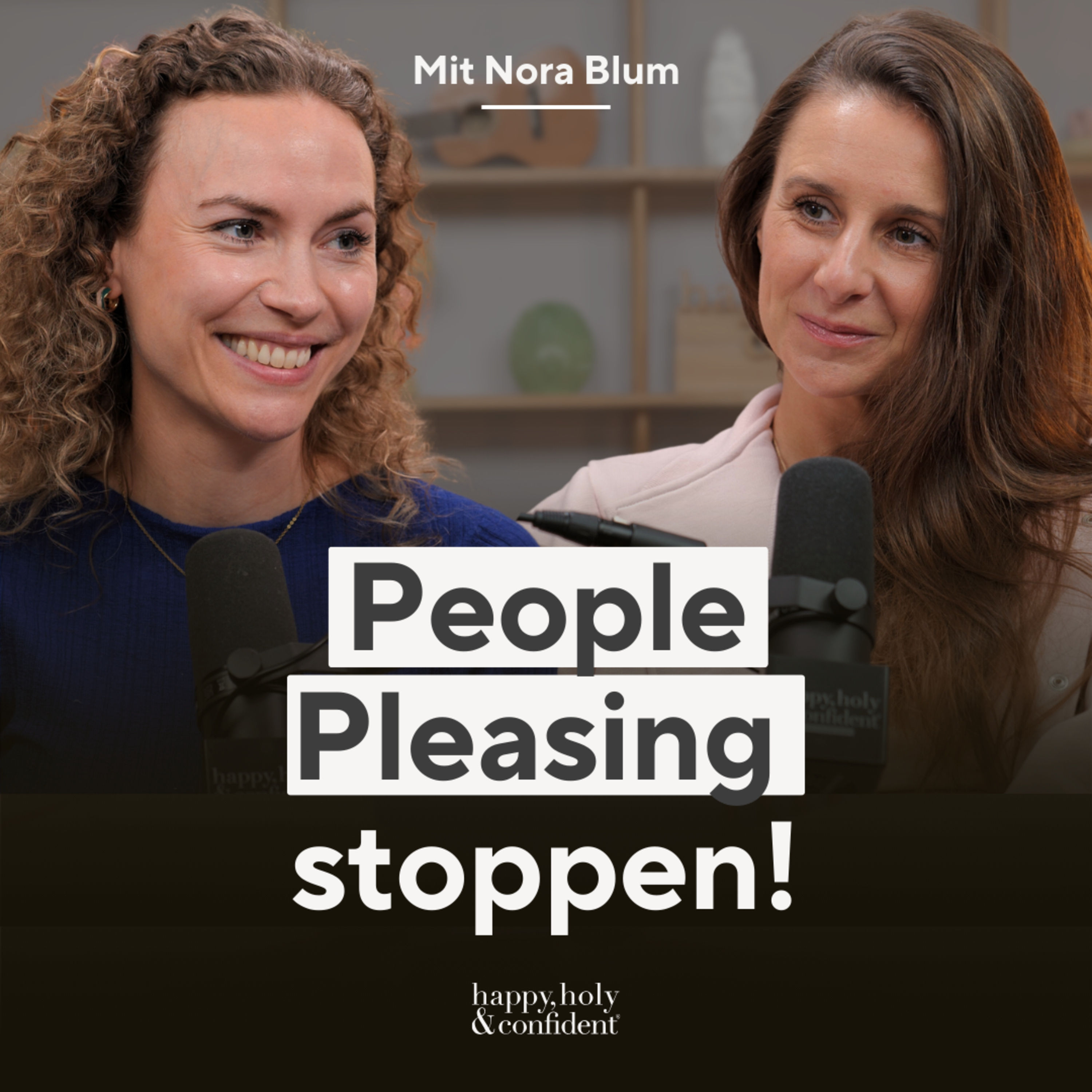 Stoppe People Pleasing! Radikale Freundlichkeit mit Nora Blum