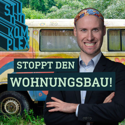Stoppt den Wohnungsbau!