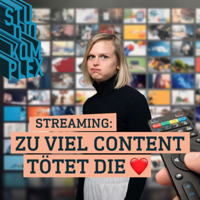 Streaming: Zu viel Content tötet die ❤️