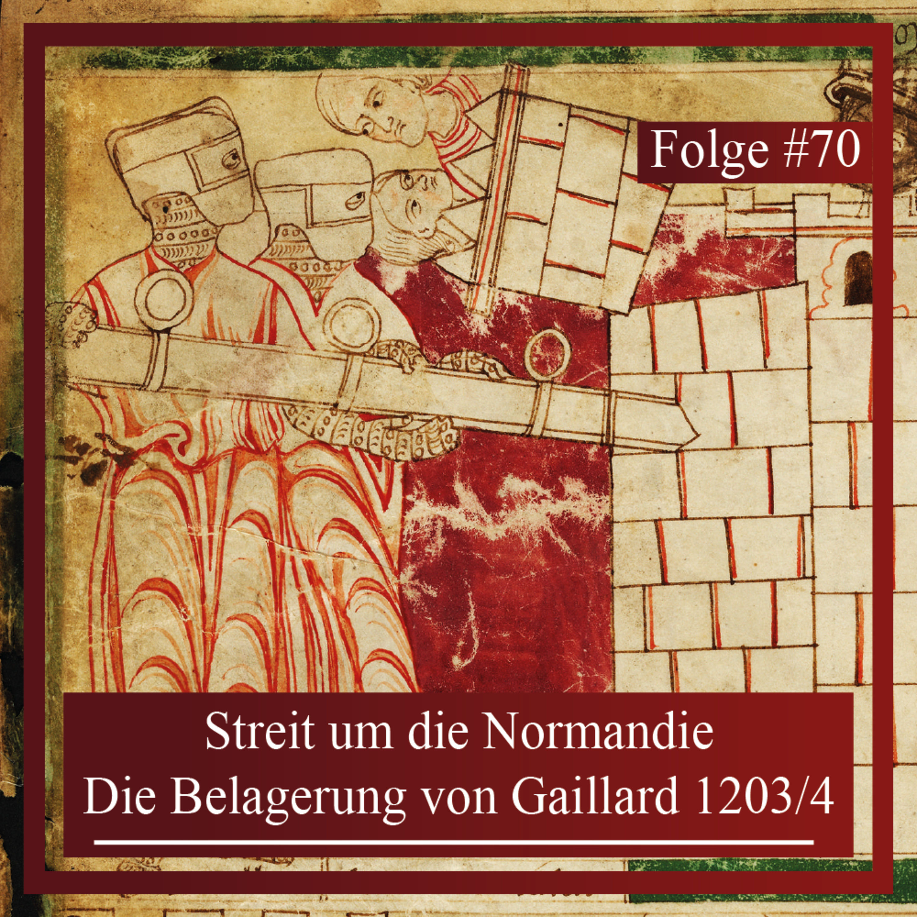 Streit um die Normandie. Die Belagerung von Gaillard 1203/4