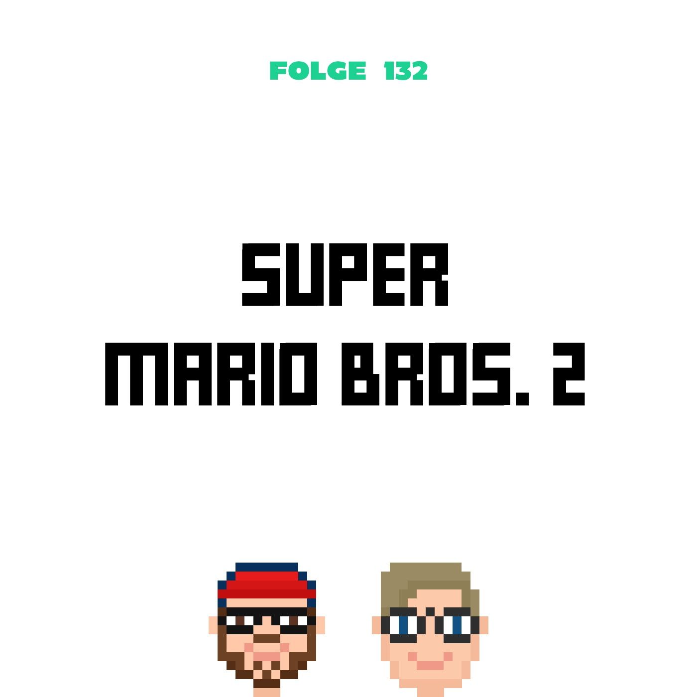 Super Mario Bros. 2 (Folge 132)