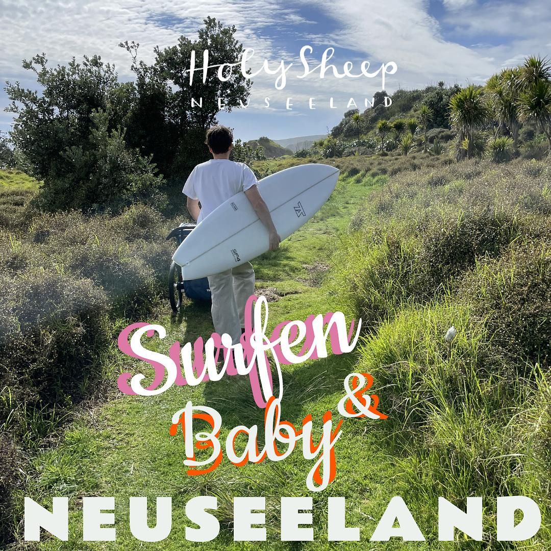 SURFEN in Neuseeland. Elternzeit im Campervan mit Liz und Markus.