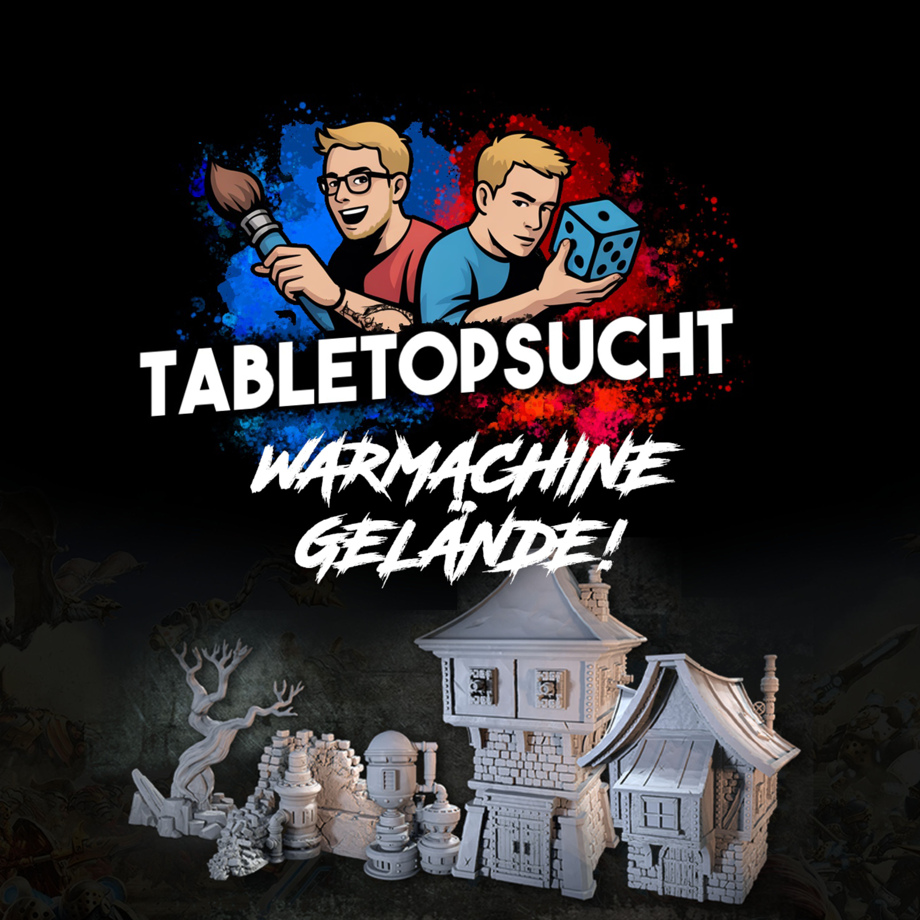 TabletopSucht - Folge 2.5 - Warmachine-Gelände im Fokus - Eisen, Rauch und Ruinen