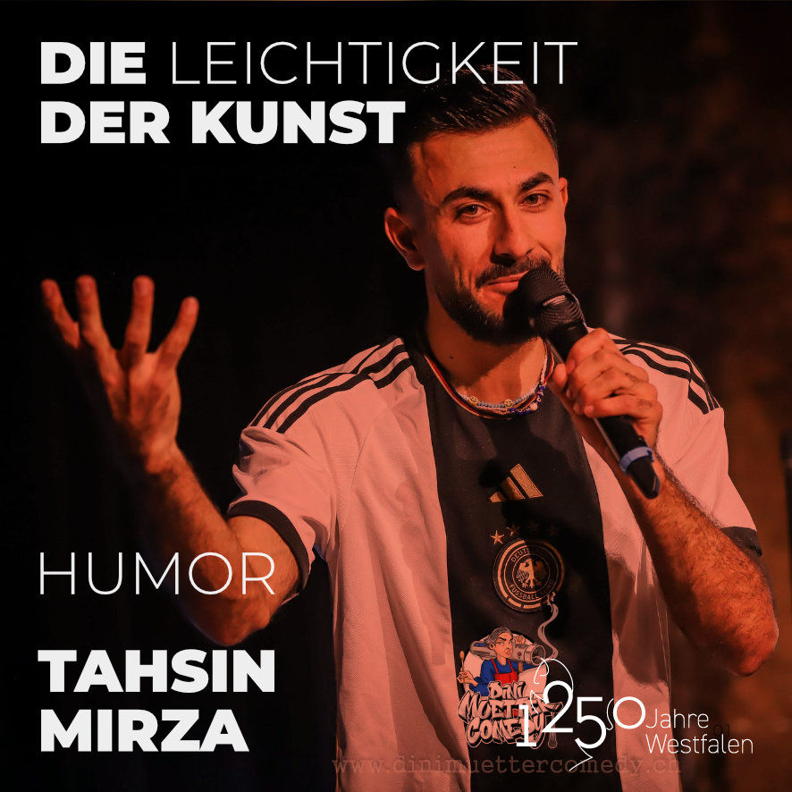 Tahsin Mirza: Wie sehr prägt unser Humor unsere Identität – und unsere Identität unseren Humor?