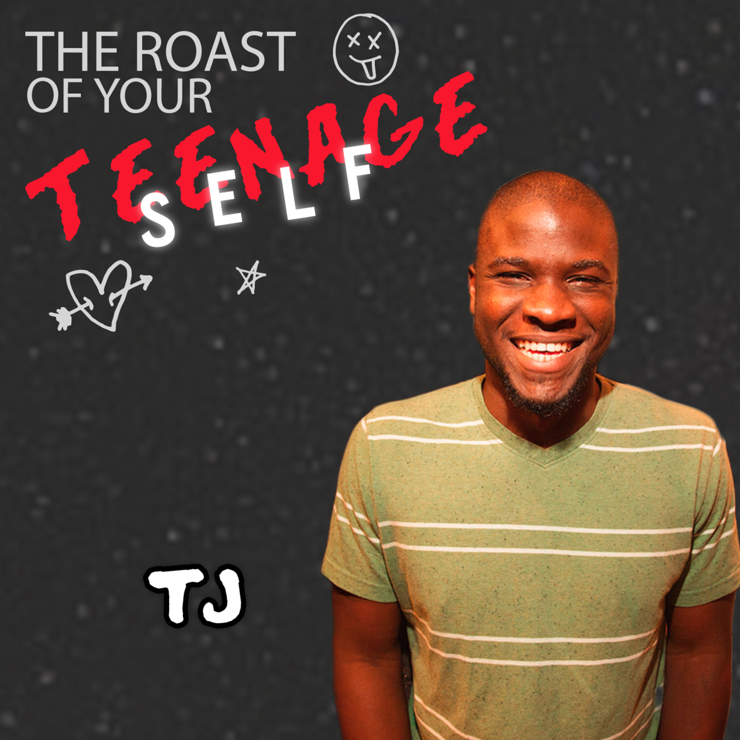 Tanael Joachim (TJ): The Roast of Your Teenage Self