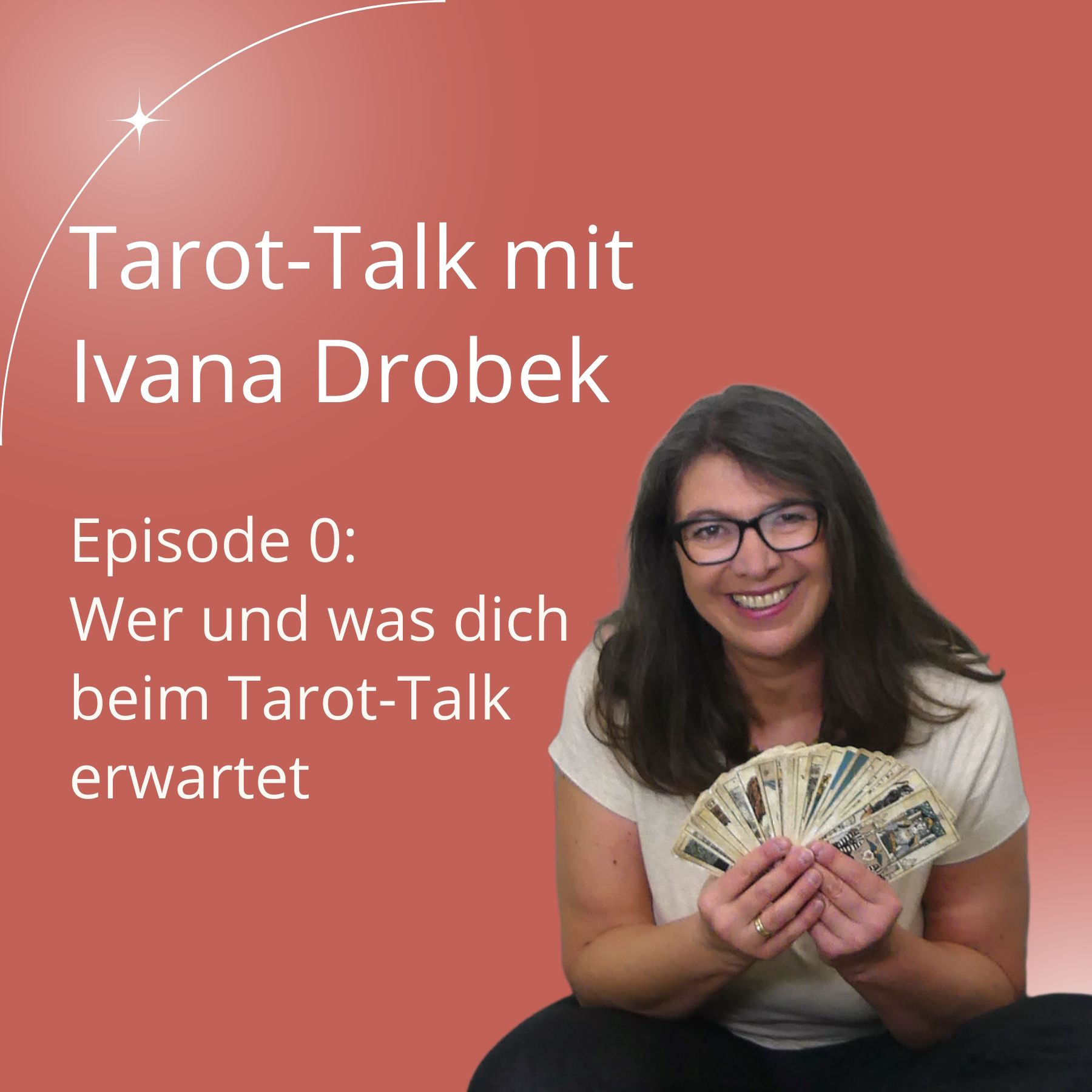 Tarot-Talk Episode 0: Wer und was dich beim Tarot-Talk erwartet