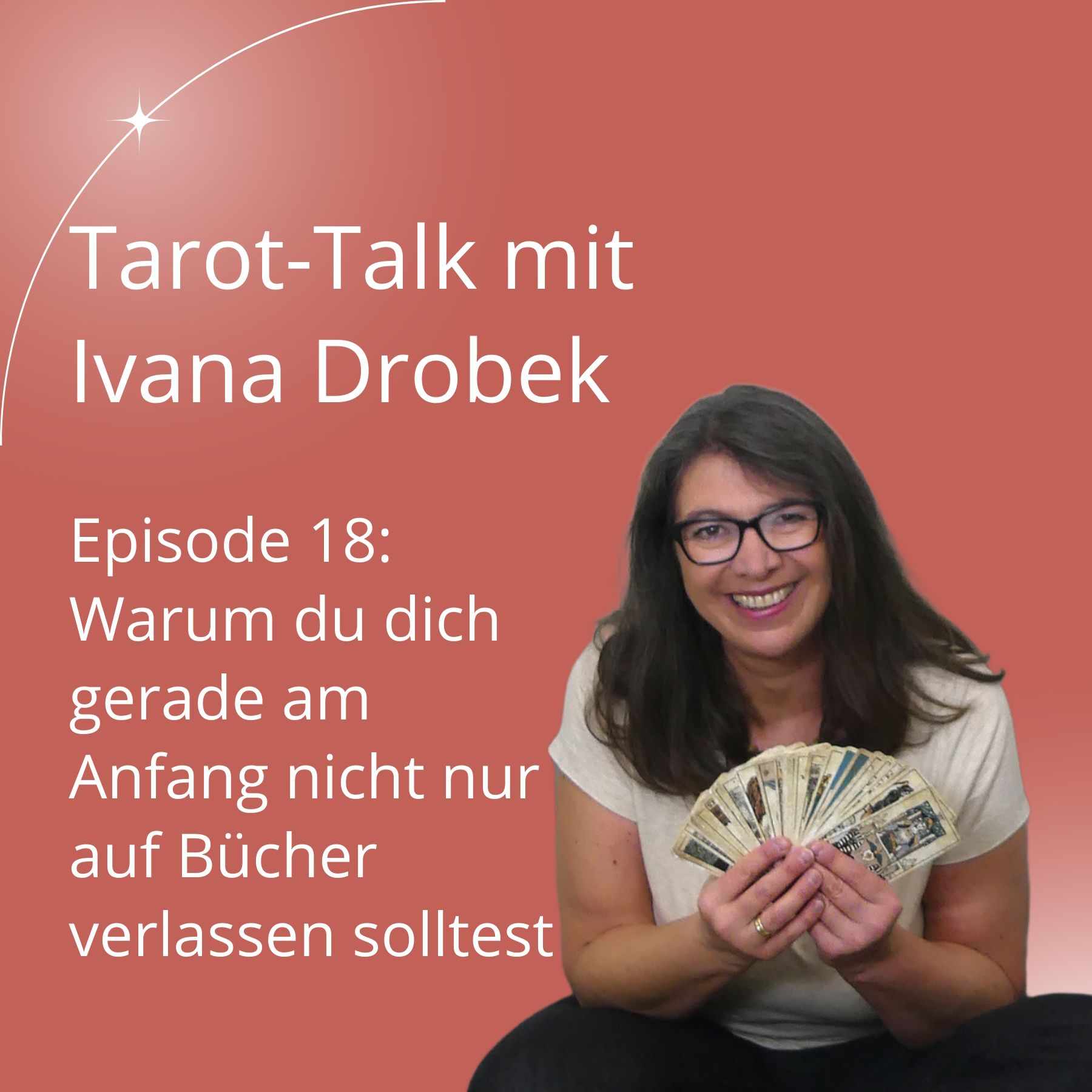 Tarot-Talk Episode 18: Warum du dich gerade am Anfang nicht nur auf Bücher verlassen solltest