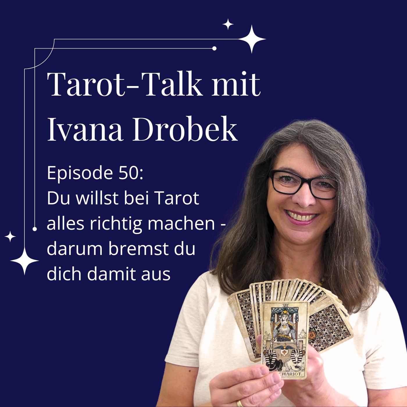 Tarot Talk Episode 50: Du willst alles bei Tarot richtig machen und sabotierst dich damit selbst