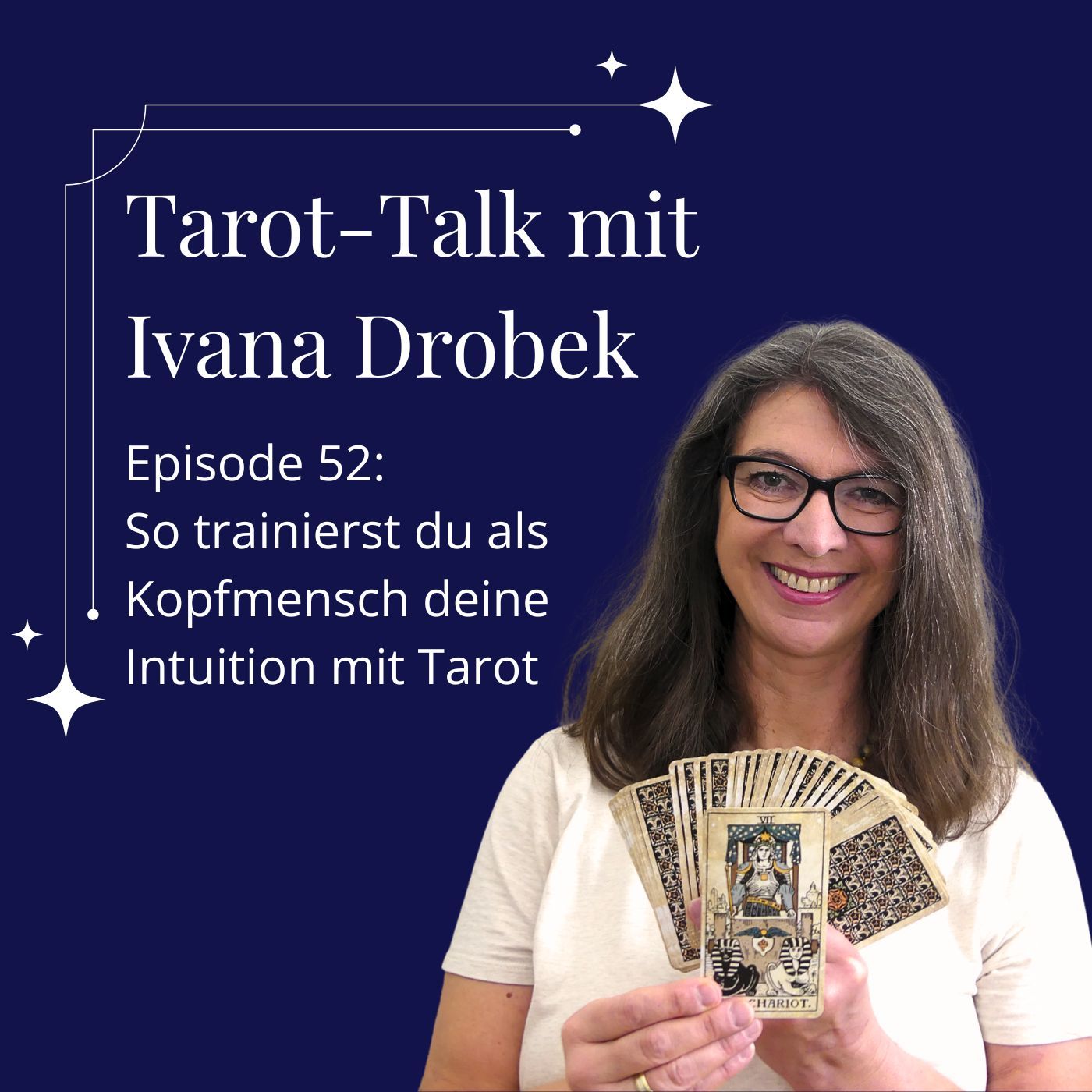 Tarot-Talk Episode 52: So trainierst du als Kopfmensch deine Intuition mit Tarot
