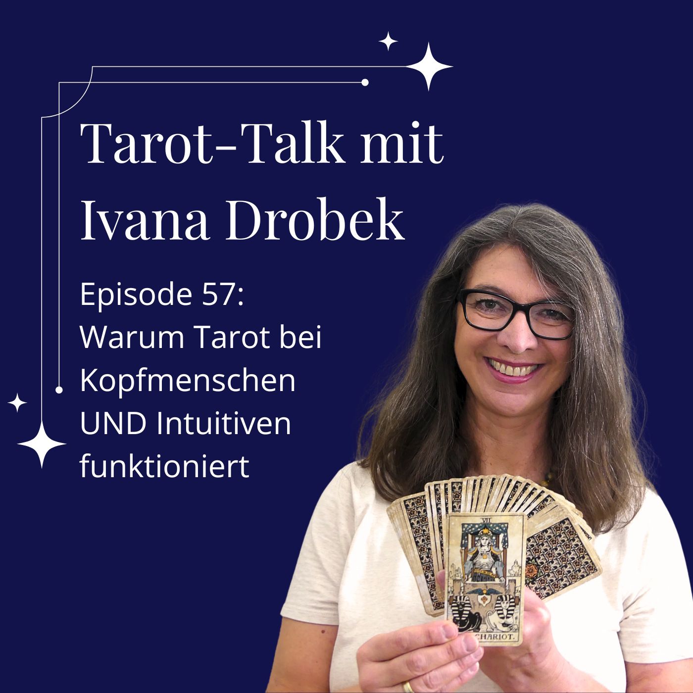Tarot-Talk Episode 57: Warum Tarot für Kopfmenschen und Intuitive funktioniert