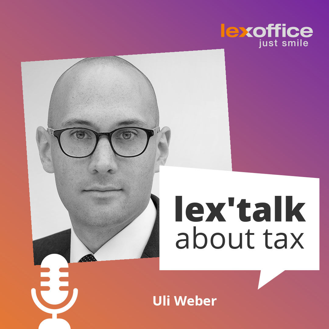 Tax Specialist Uli Weber: Fachlichkeit lässt sich von Steuerexperten in Software umsetzen