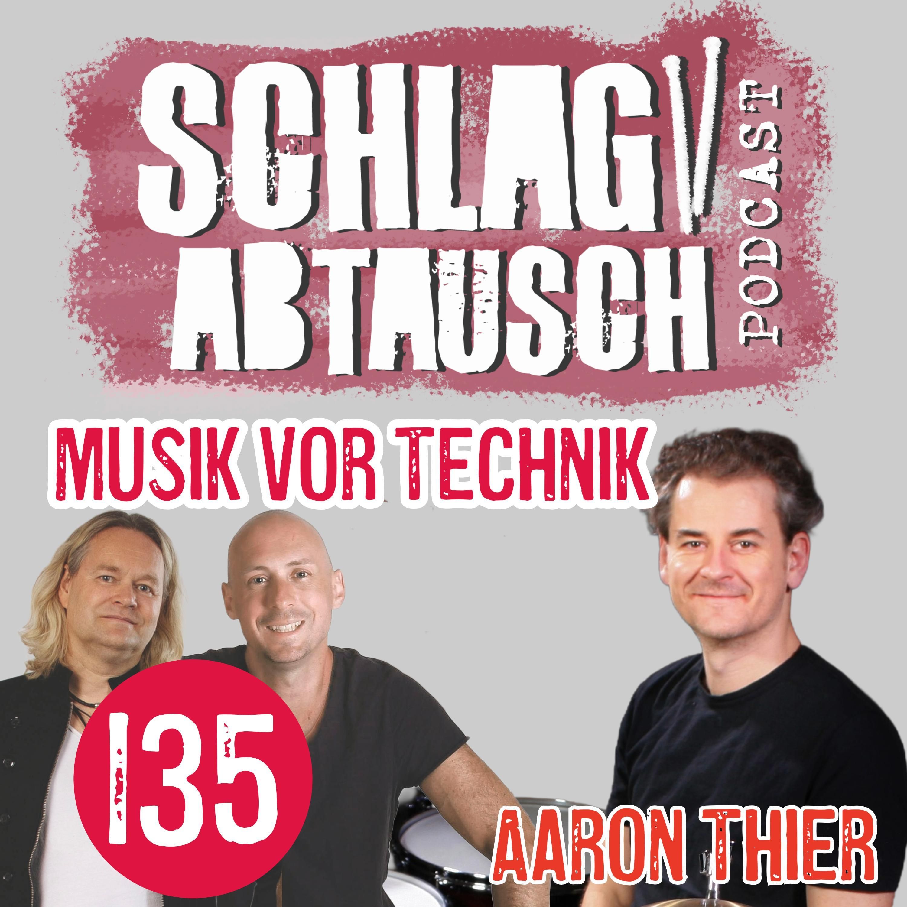 Technik ist nicht alles: Aaron Thier über musikalisches Schlagzeugspiel - Podcast # 135