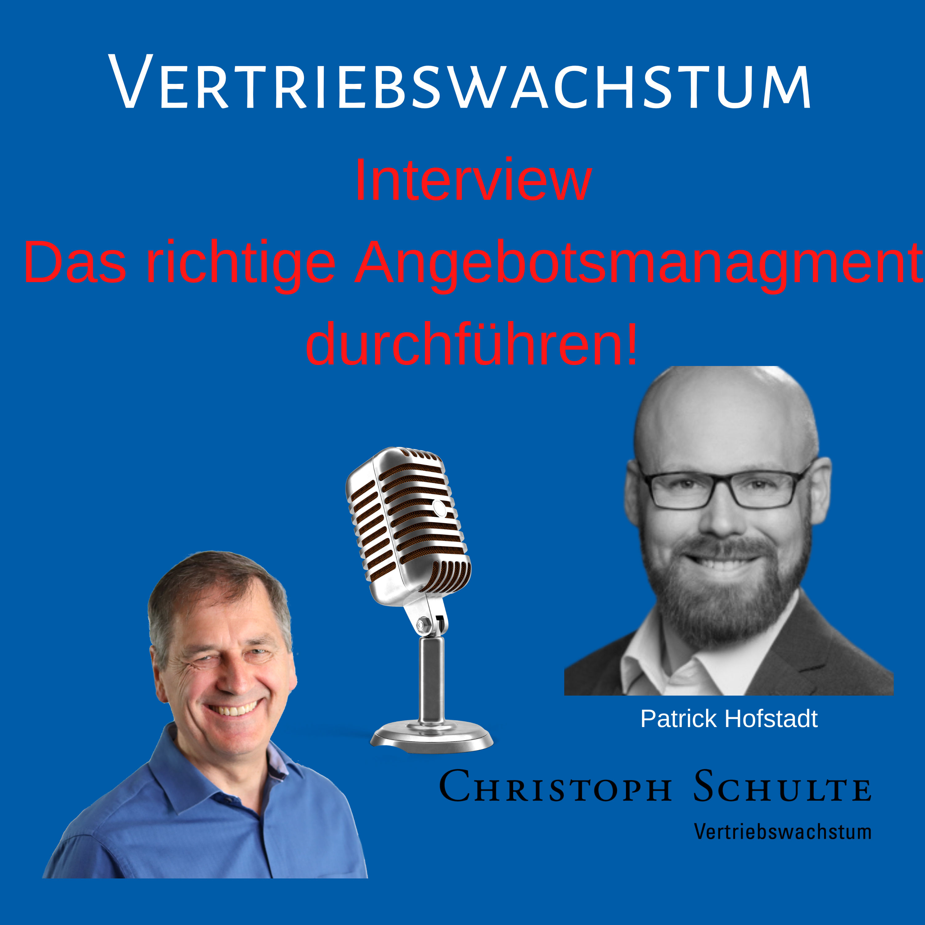 Teil 1 - Interview mit Patrick Hofstadt - Angebotsmanagement für die Praxis aus der Praxis.