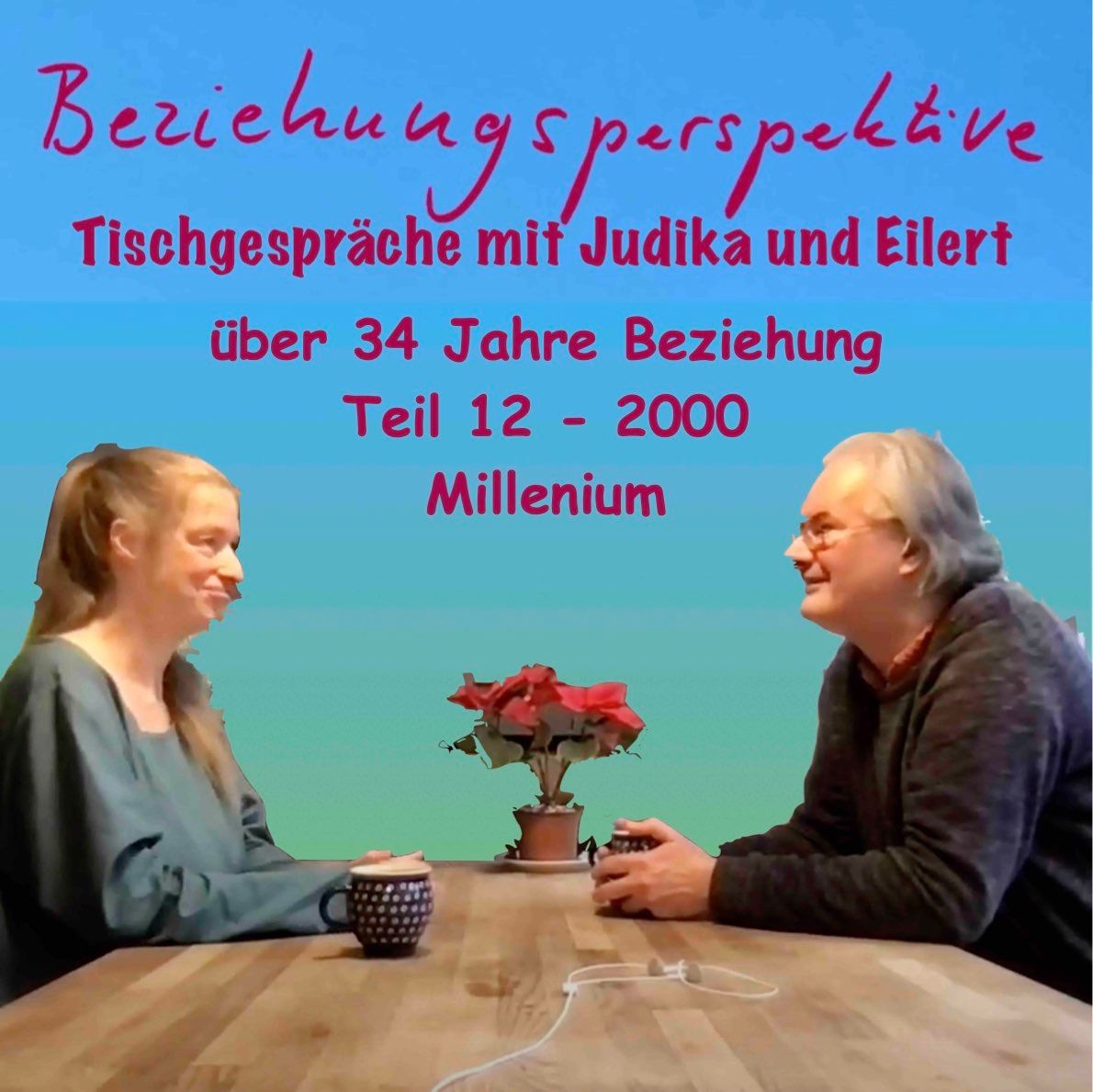 Teil 12 der Tischgespräche mit Judika und Eilert