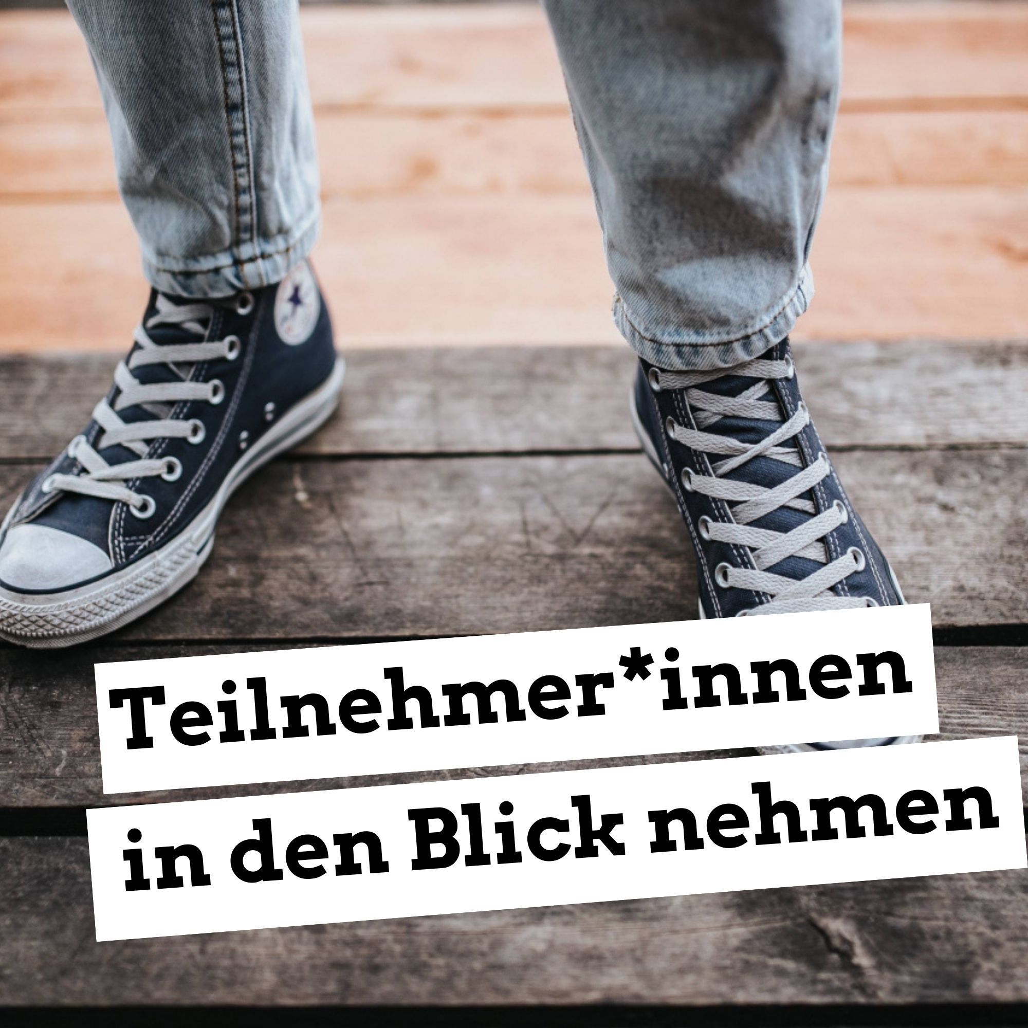 Teilnehmer*innen in den Blick nehmen