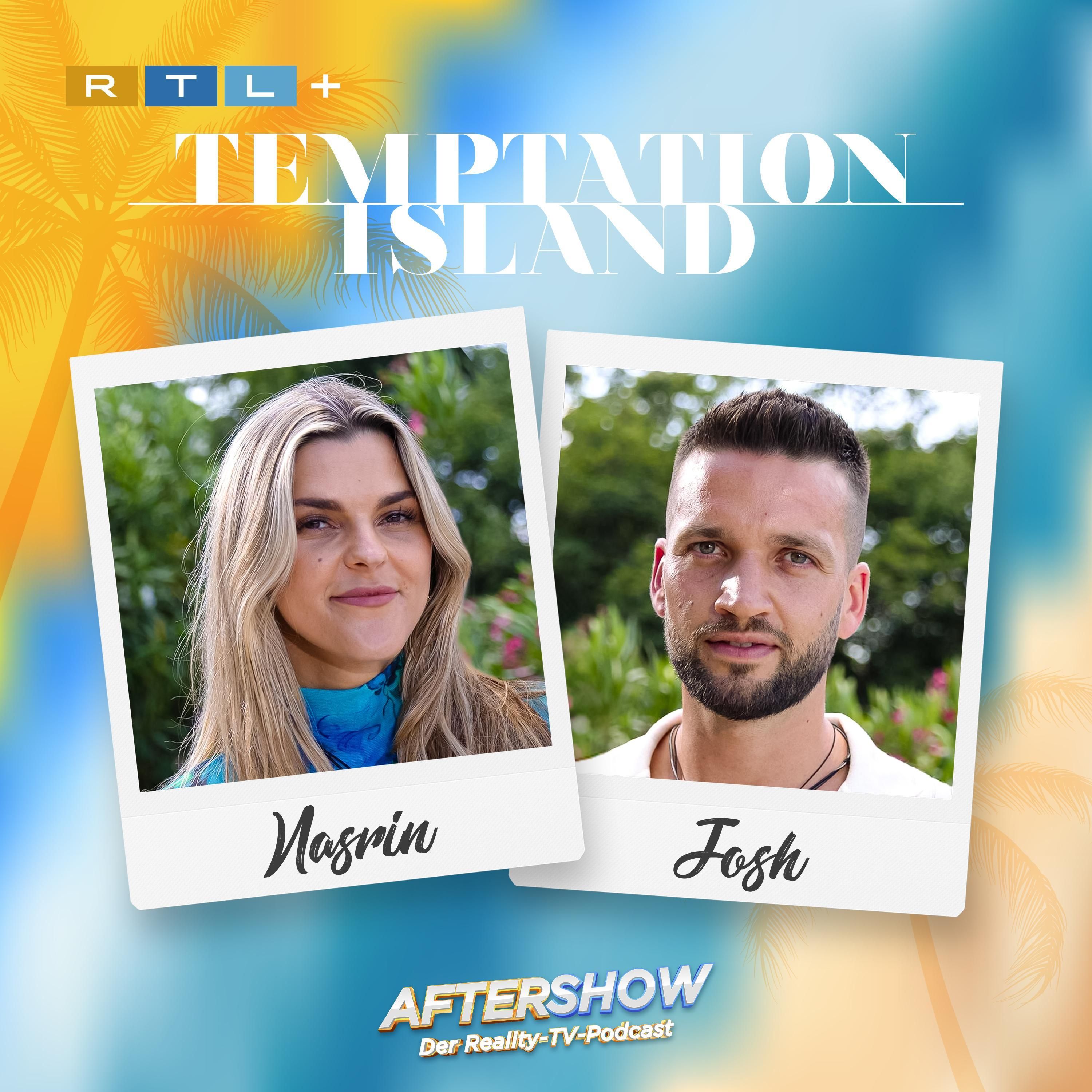 Temptation Island (1/3): Nasrin & Josh