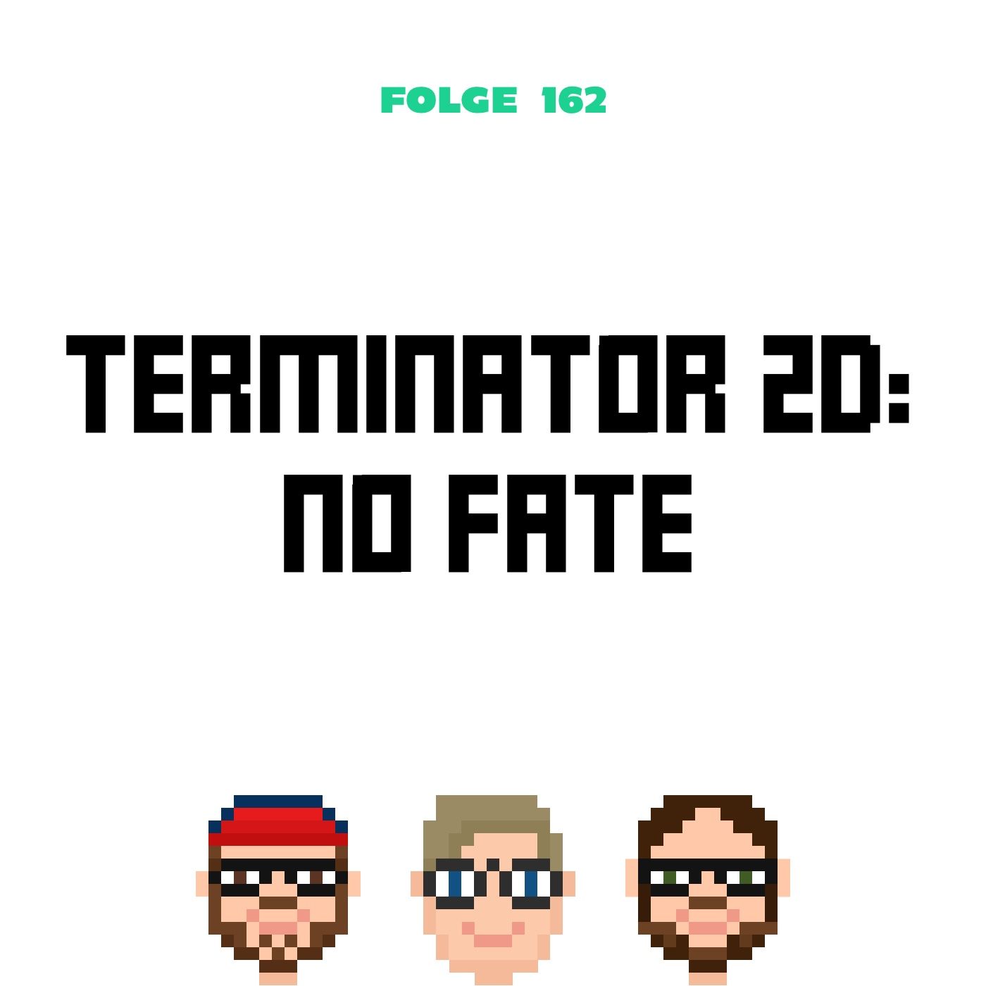 Terminator 2D: No Fate (Folge 162)