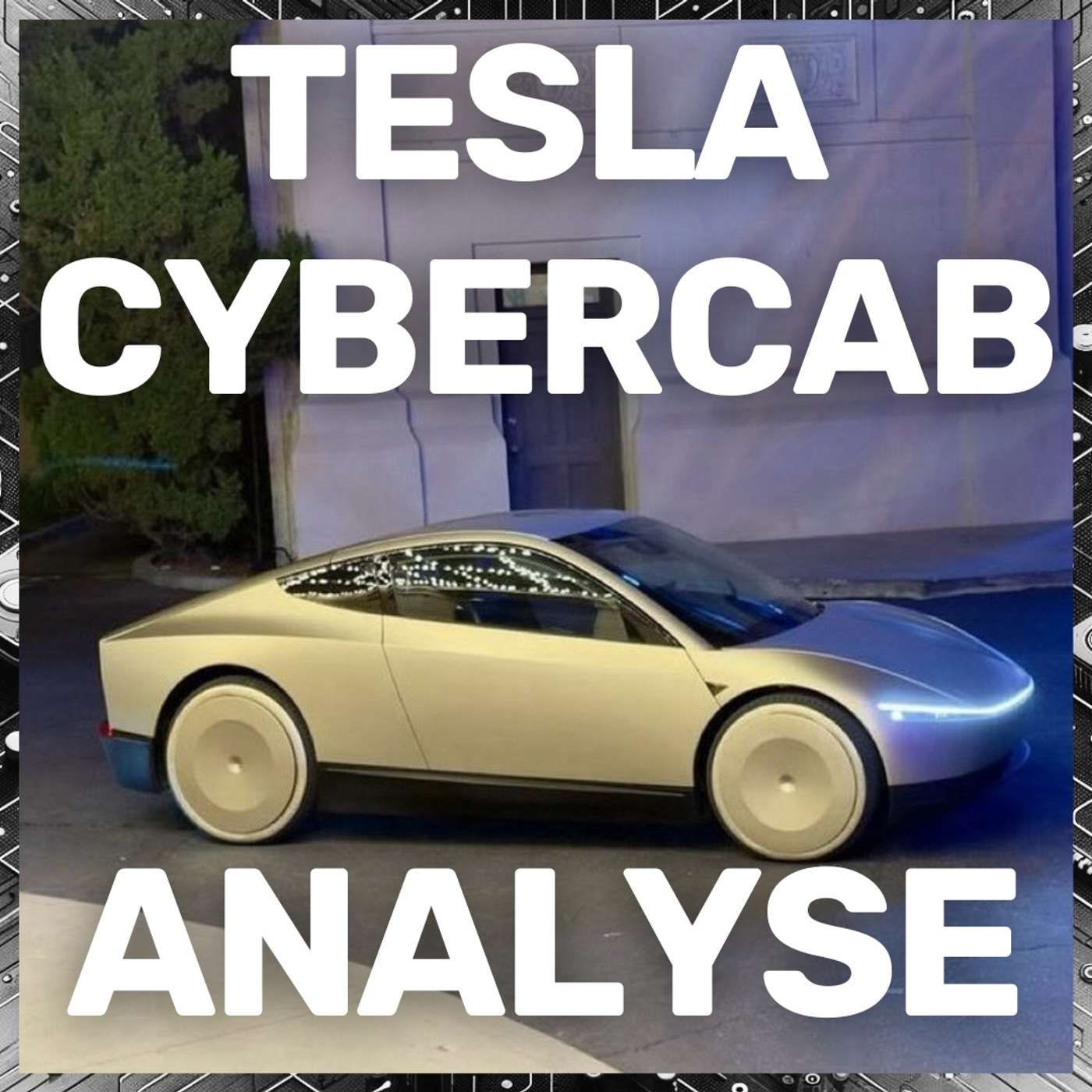 Tesla Cybercab - Robotaxi Event Analyse