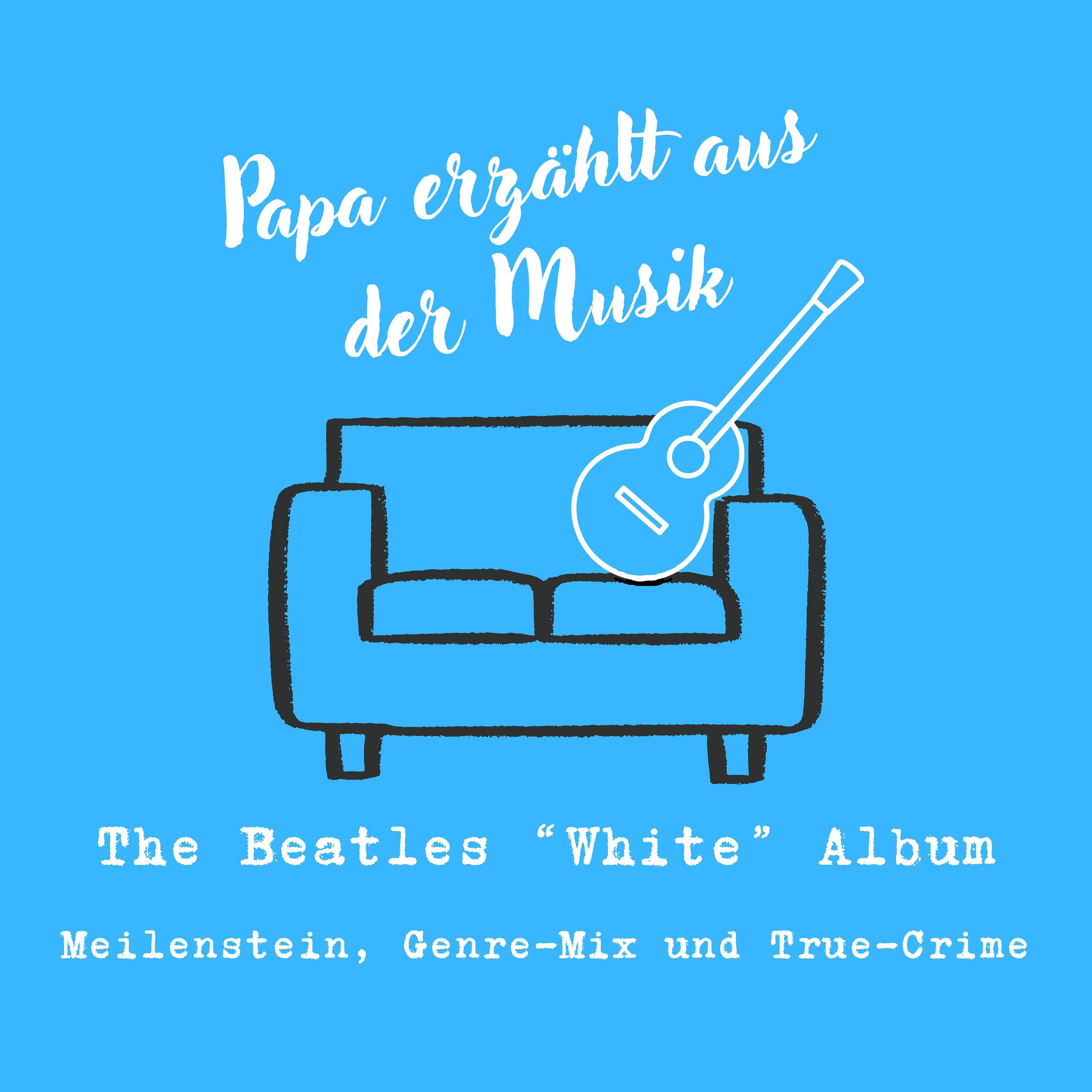 The Beatles "White" Album - Meilenstein, Genre-Mix und True-Crime
