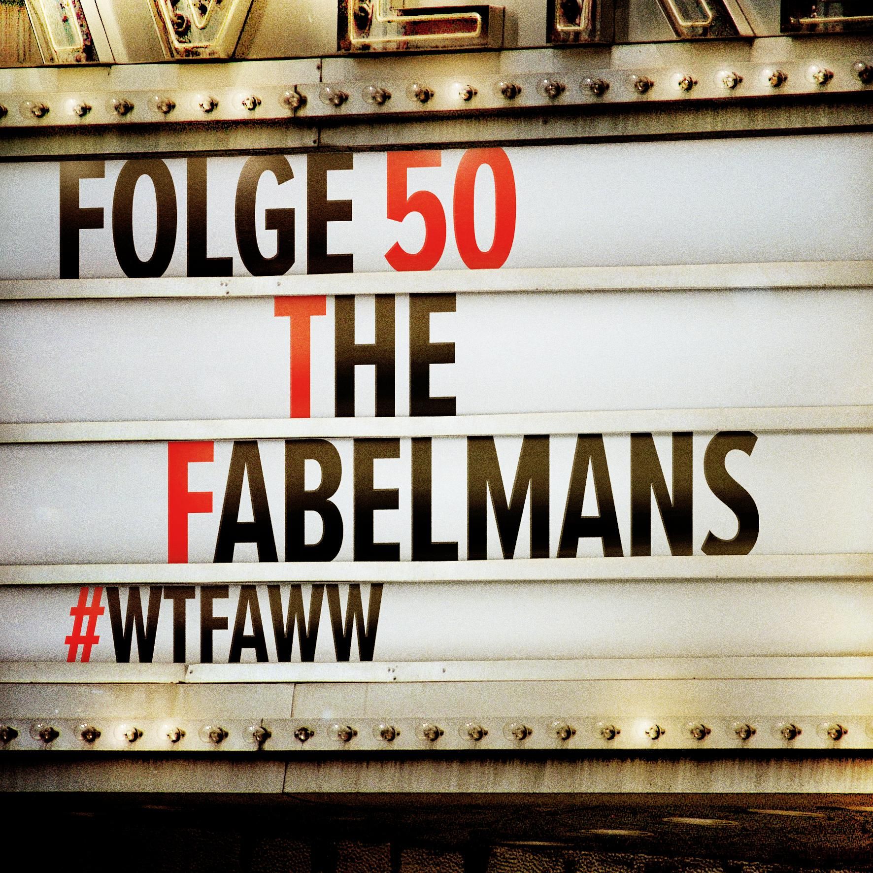 The Fabelmans | Episode 50 | WTFAWW