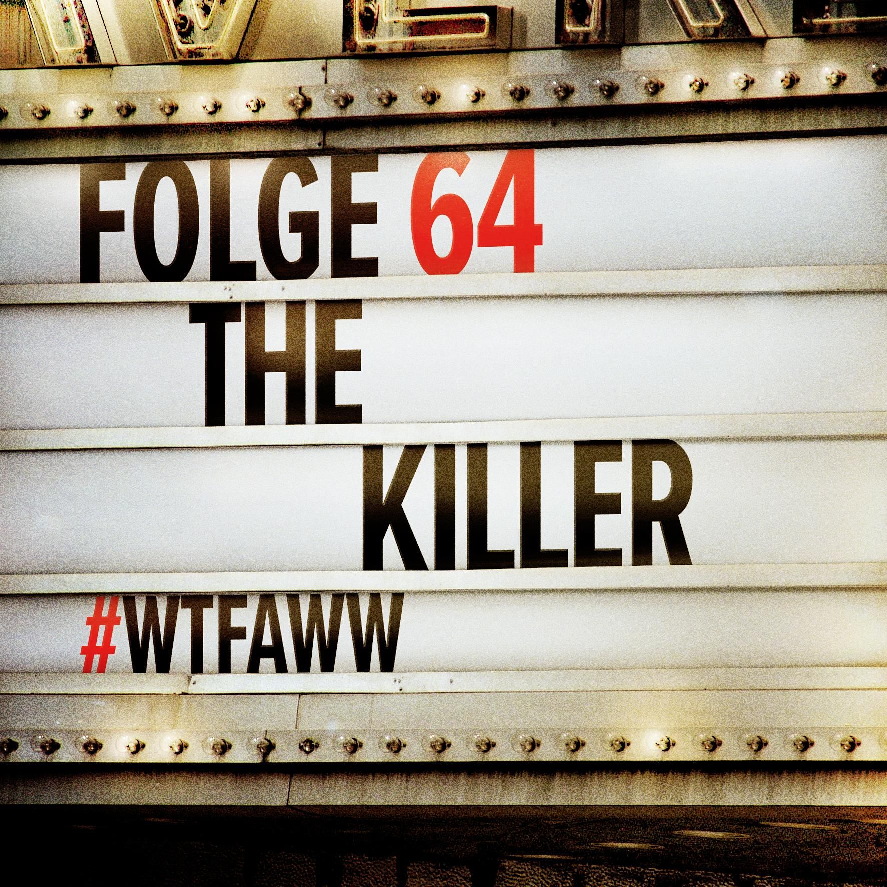 The Killer | Episode 64 | WTFAWW