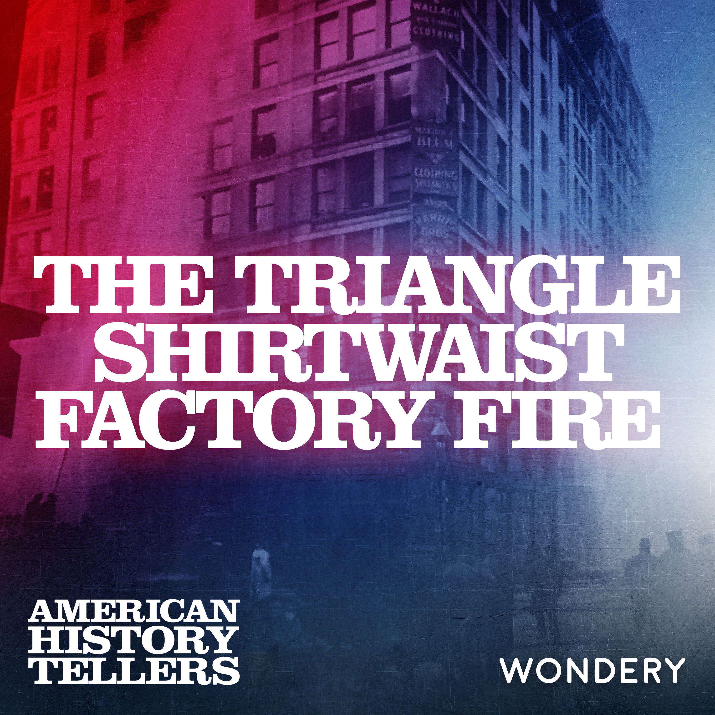 The Triangle Shirtwaist Factory Fire - Wildcat | 1