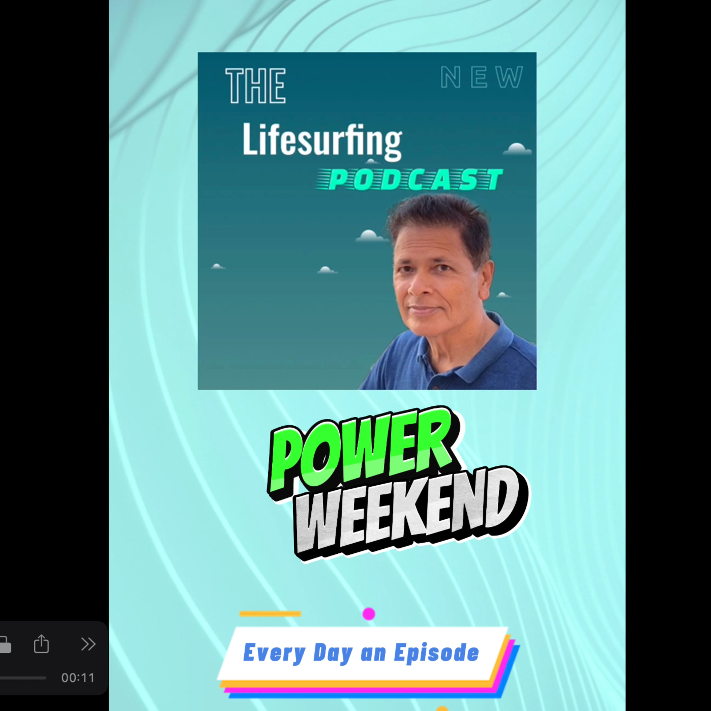 The Life Surfing Podcast Power Weekend starting...