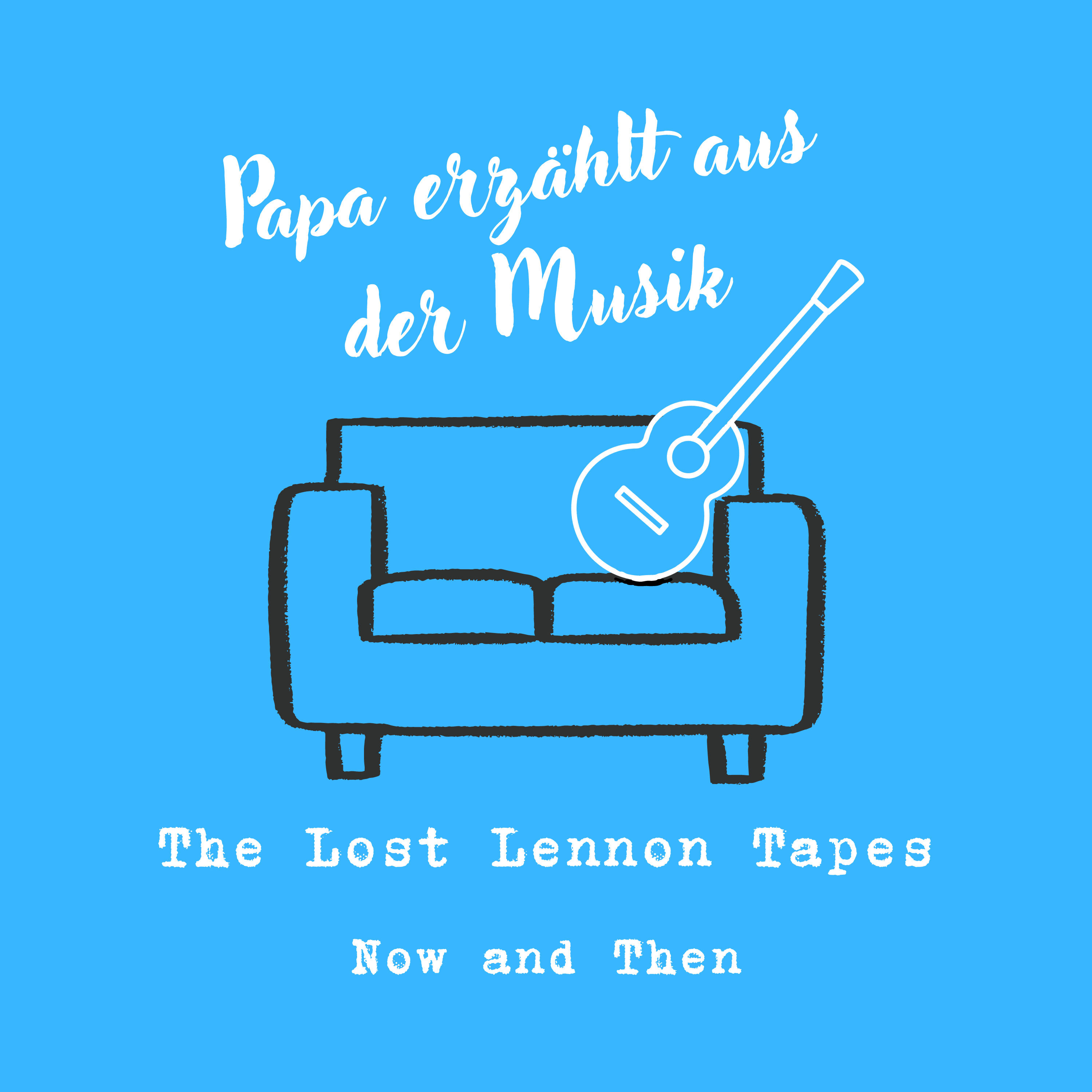 The Lost Lennon Tapes - Now and Then
