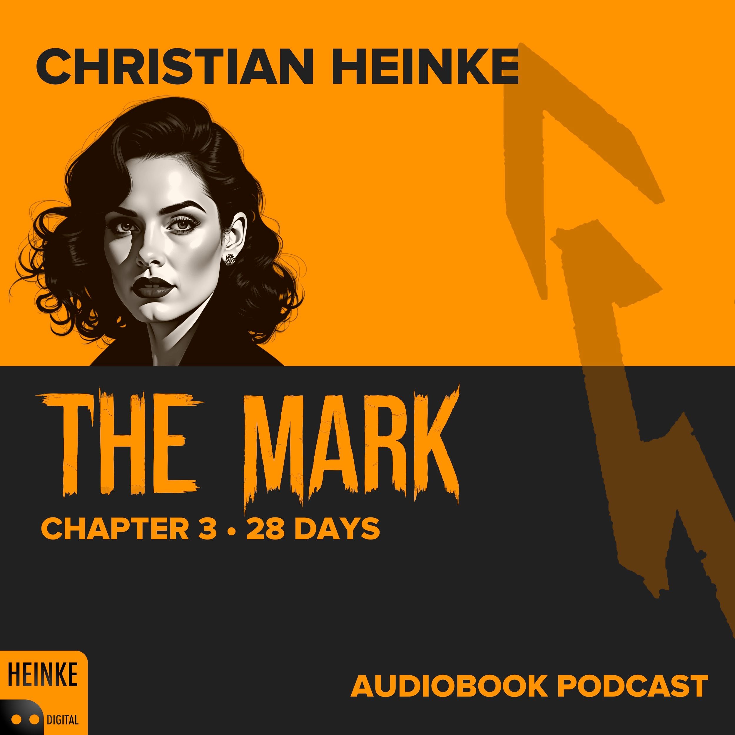 The Mark - Chapter 3 - 28 Days