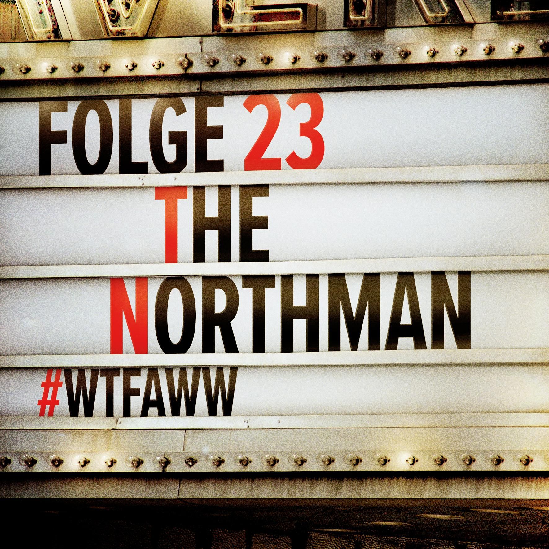 The Northman | Episode 23 | WTFAWW
