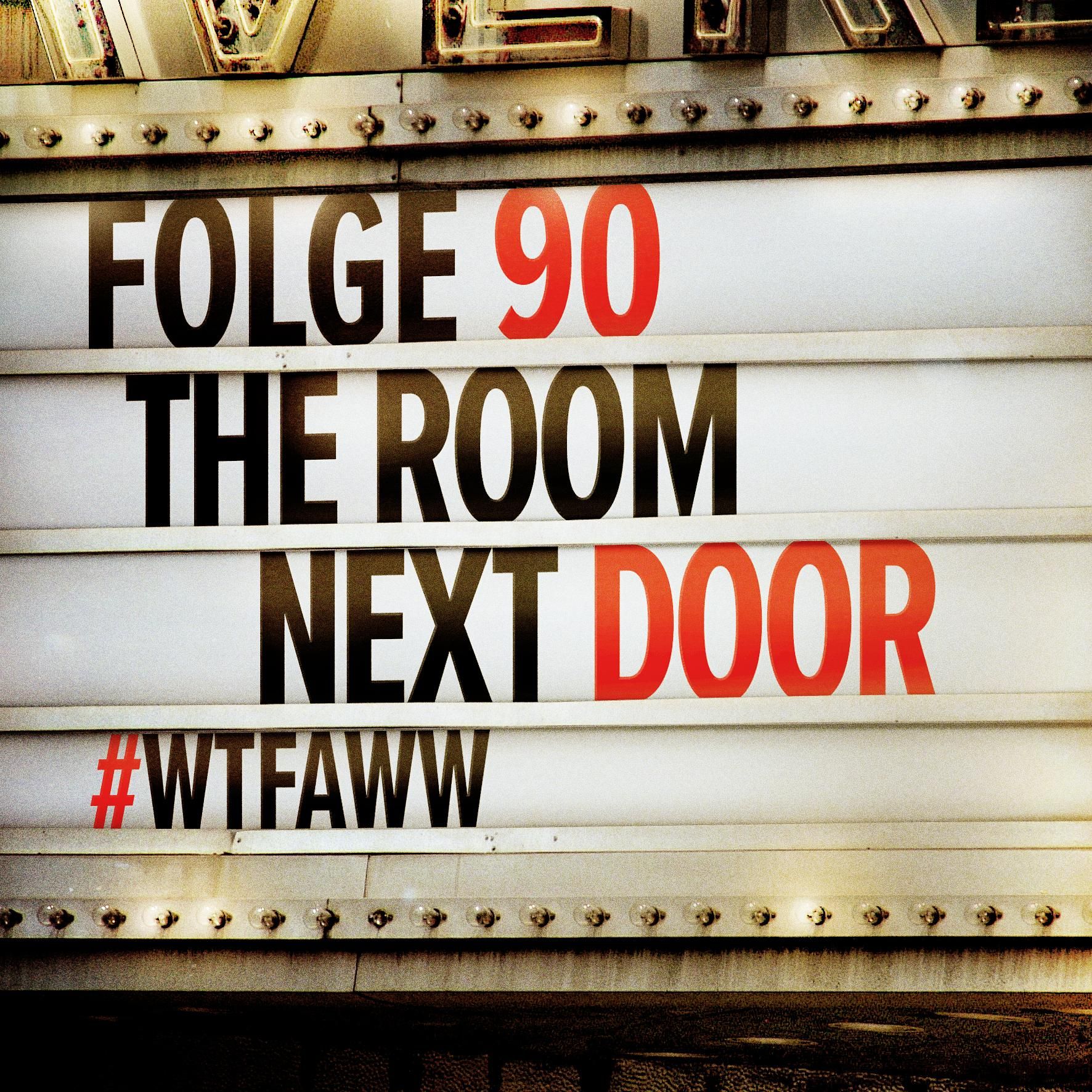 The Room Next Door | Episode 90 | WTFAWW