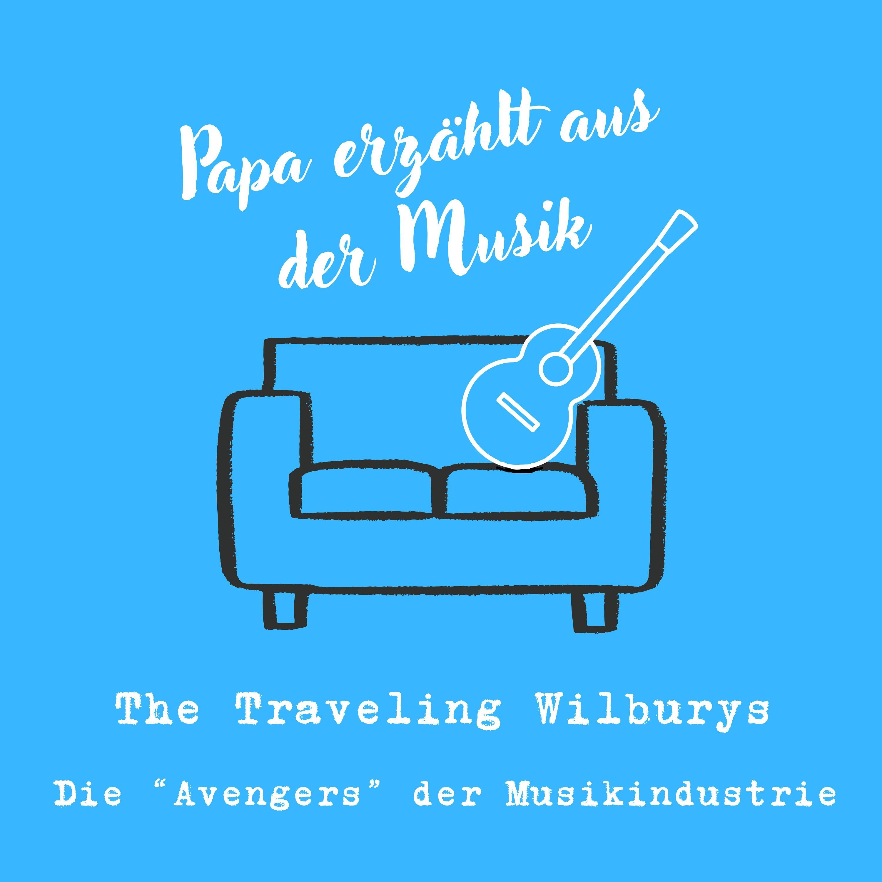 The Traveling Wilburys - Die "Avengers" der Musikindustrie