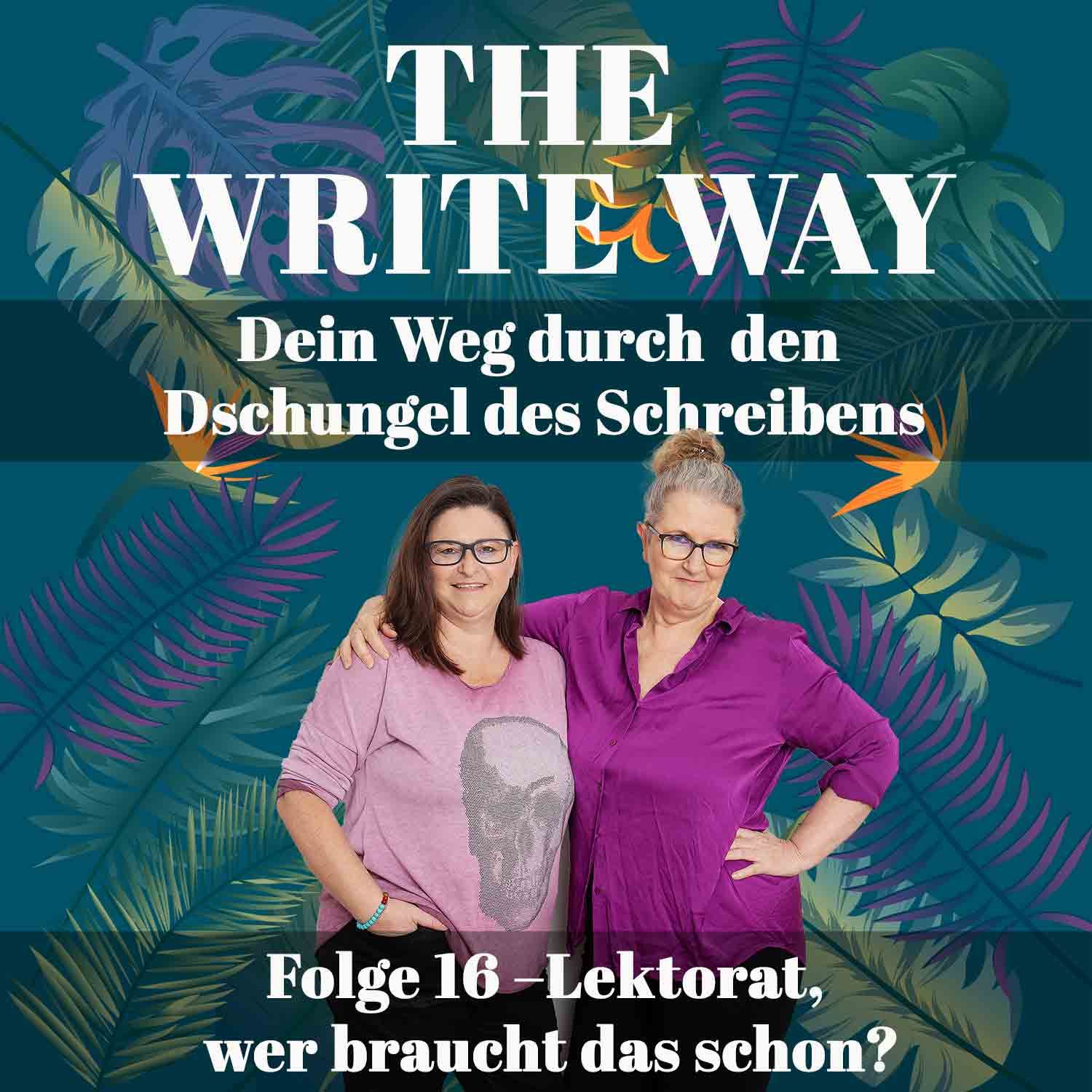The Write Way Folge 16 – Lektorat, wer braucht das schon?