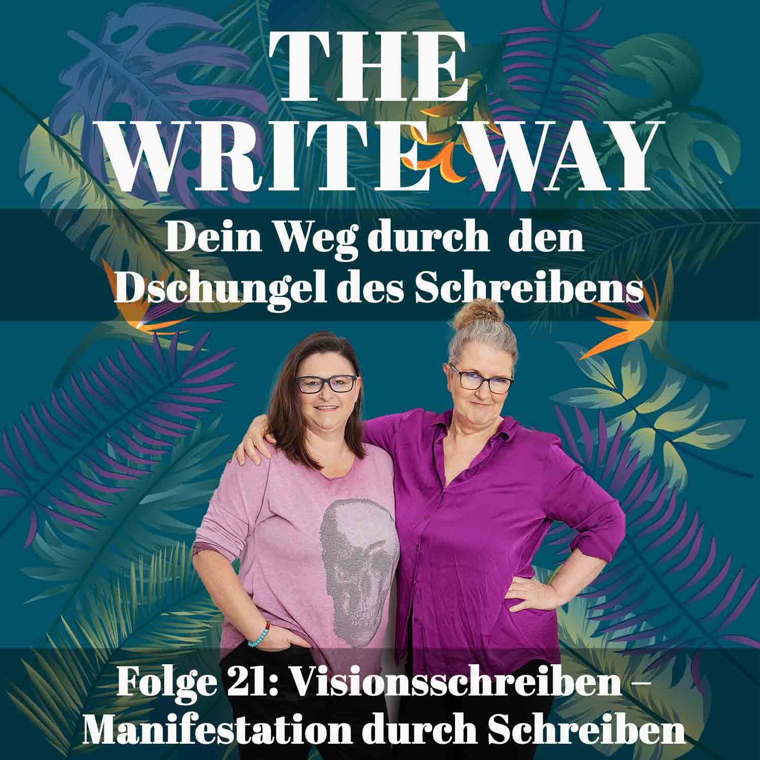 The Write Way Folge 21 Visionsschreiben – Manifestation durch Schreiben
