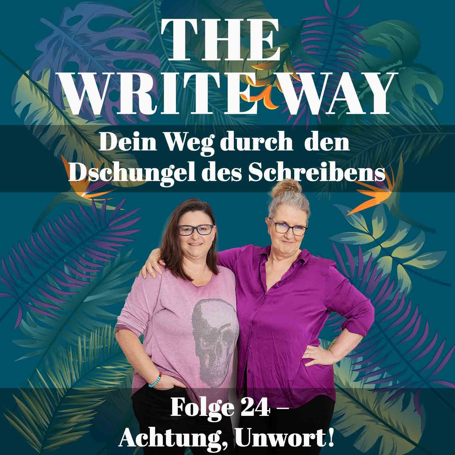The Write Way Folge 24: Achtung, Unwort!