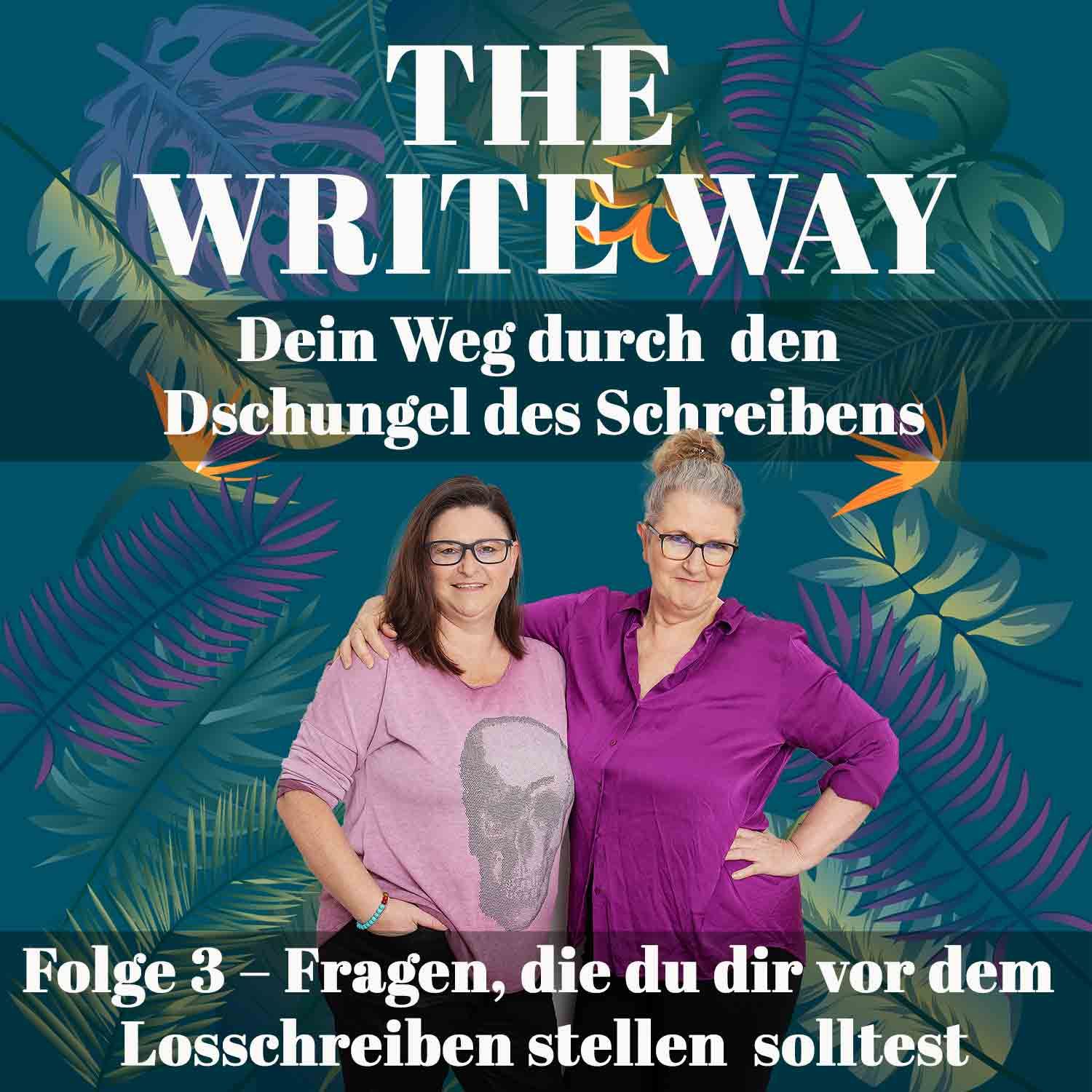 The Write Way Folge 3 – Fragen, die du dir stellen solltest, bevor du zu schreiben beginnst
