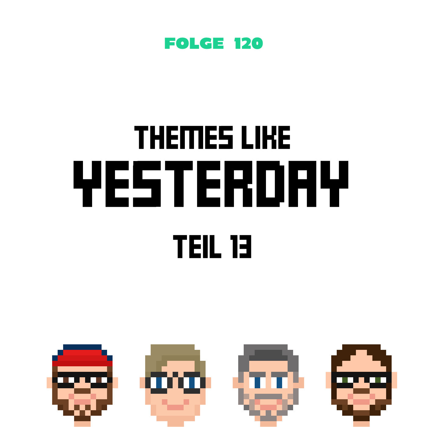 Themes Like Yesterday 13 (Folge 120)
