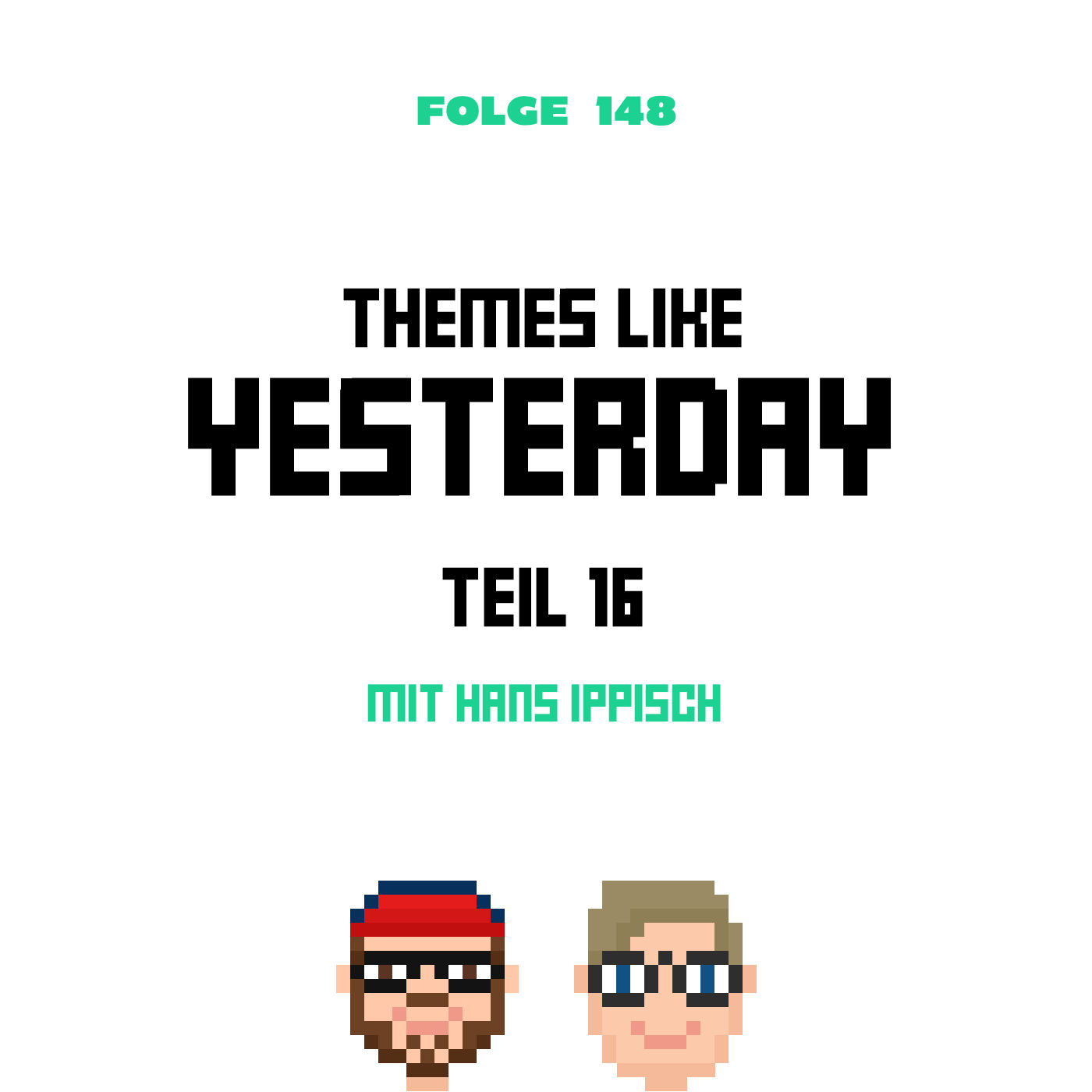 Themes Like Yesterday 16 - mit Hans Ippisch (Folge 148)