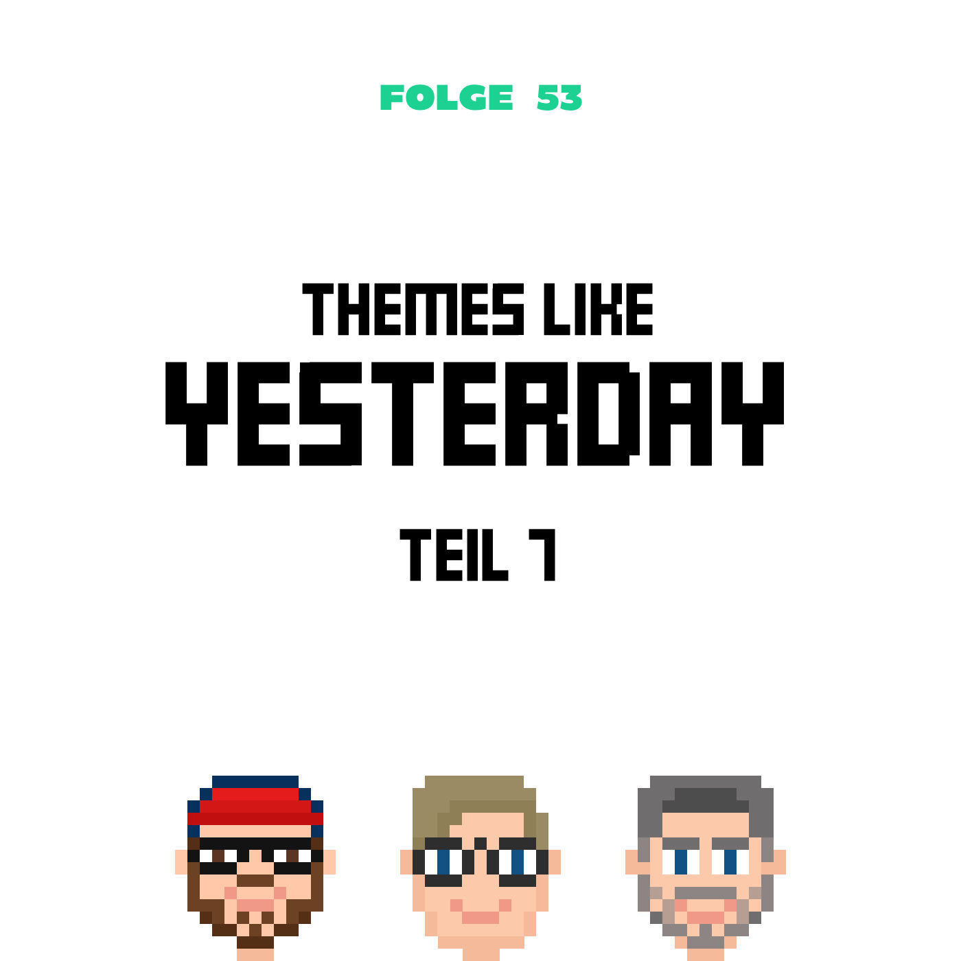 Themes like Yesterday 7 (Folge 53)