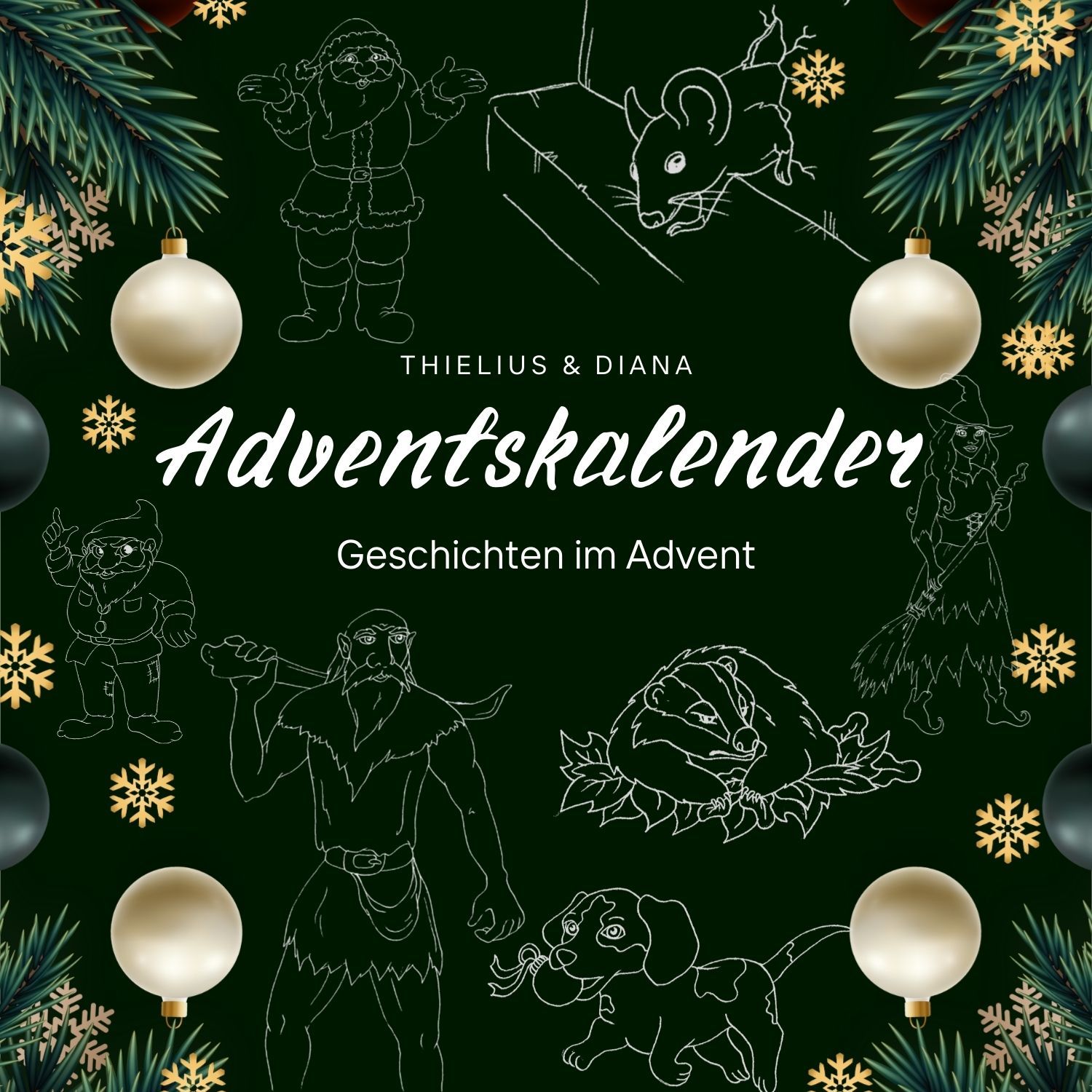 Thielius & Diana´s Adventskalender - Geschichten im Advent