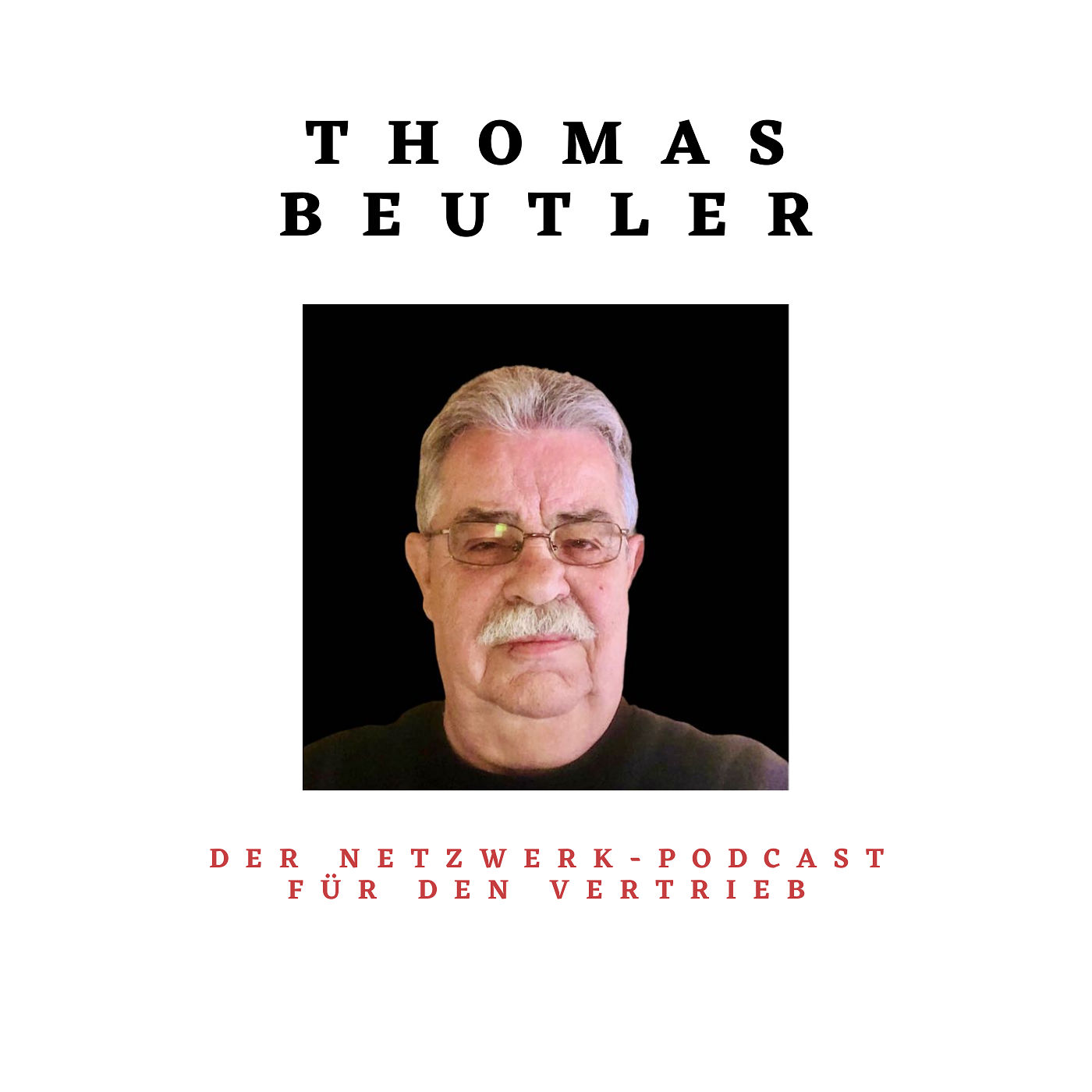Thomas Beutler - 50 Jahre Vertriebserfahrung im Podcast mit David Jacob Huber