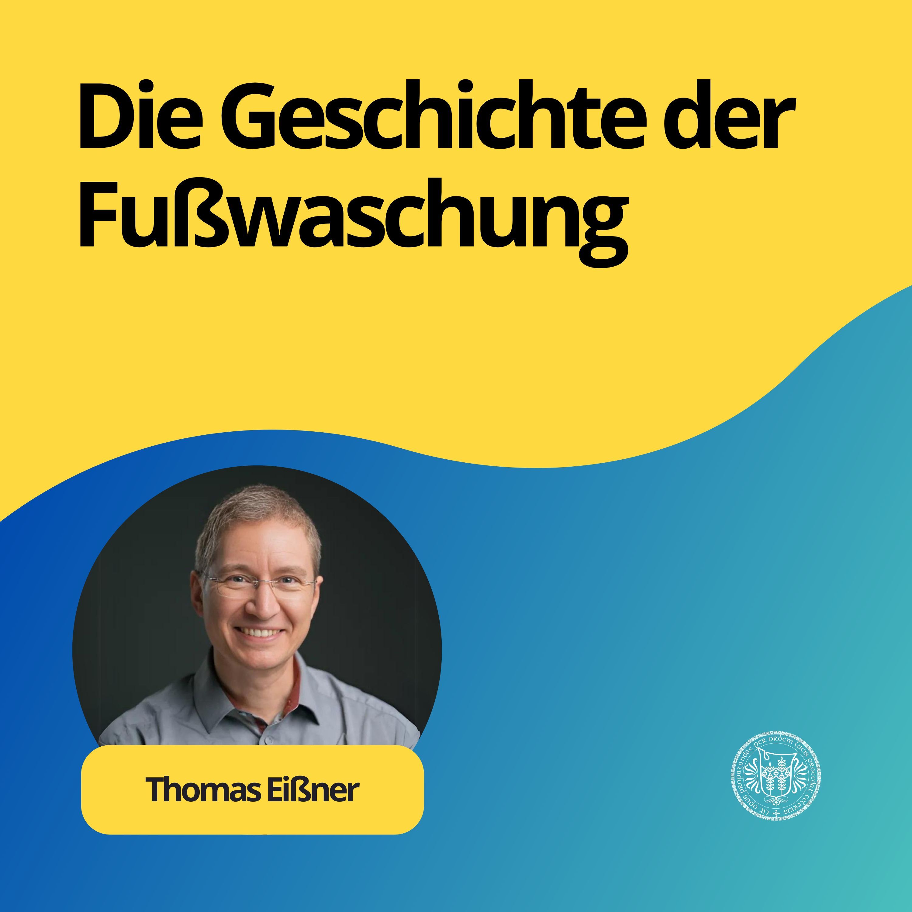 Thomas Eißner: Die Geschichte der Fußwaschung