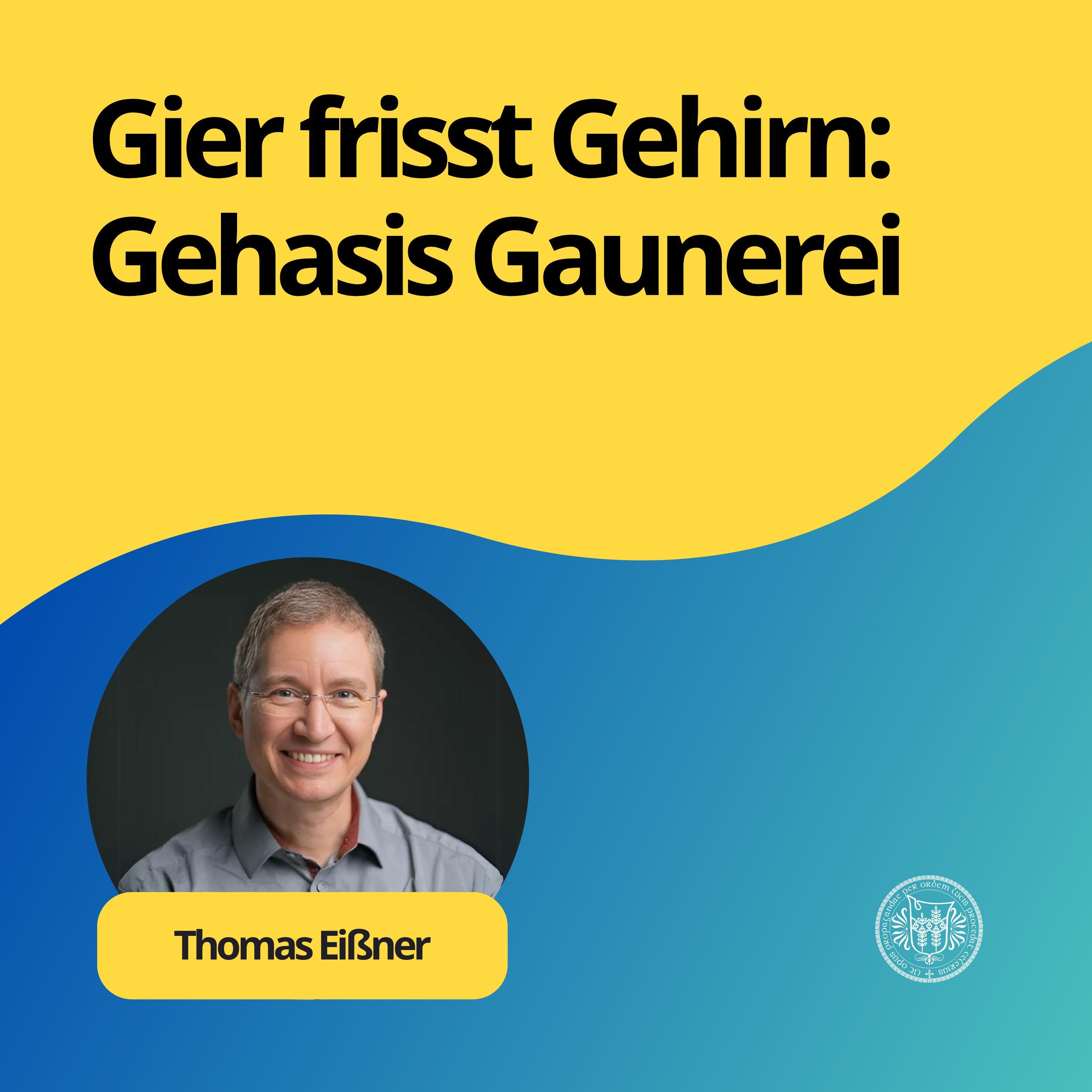 Thomas Eißner: Gier frisst Gehirn: Gehasis Gaunerei