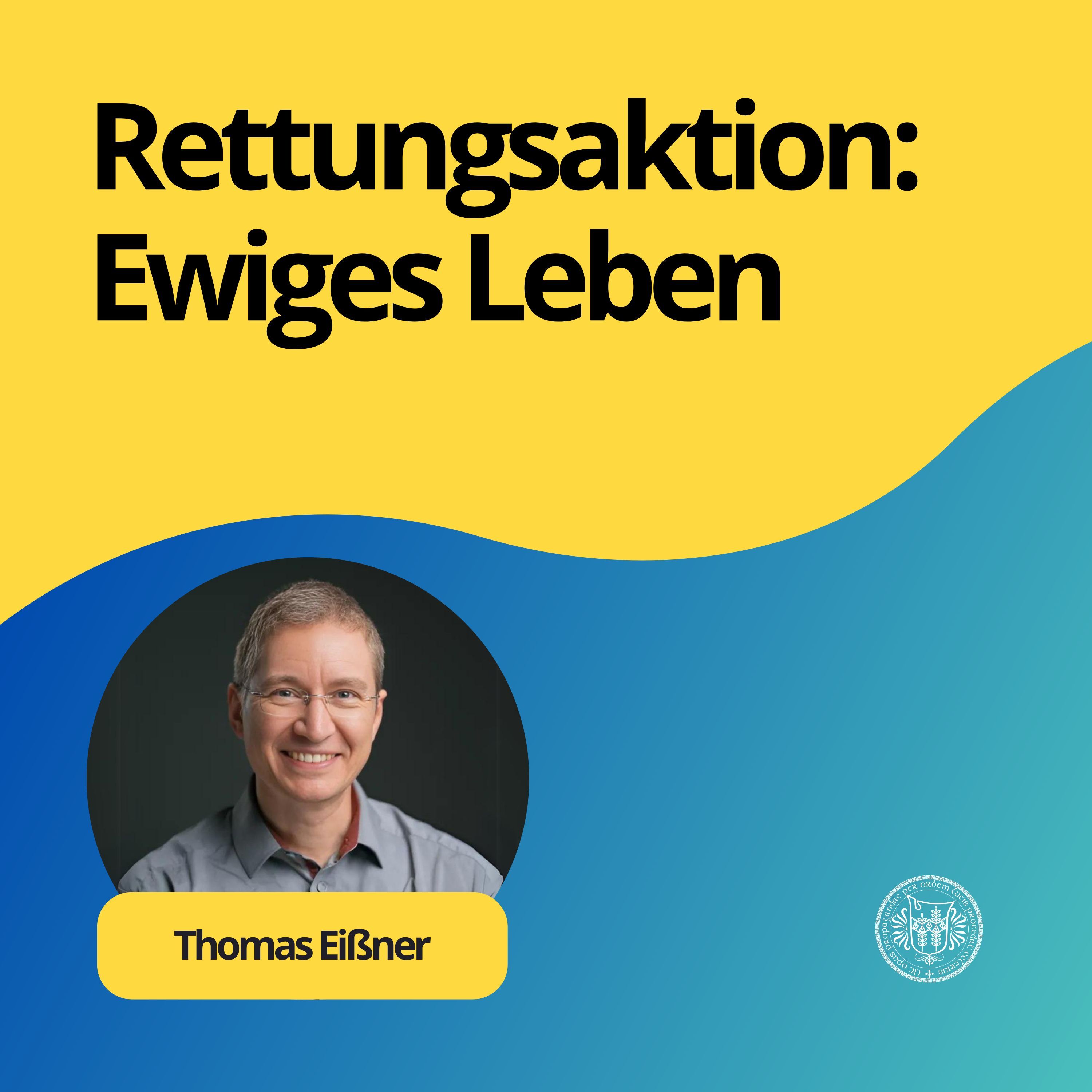 Thomas Eißner: Rettungsaktion: Ewiges Leben