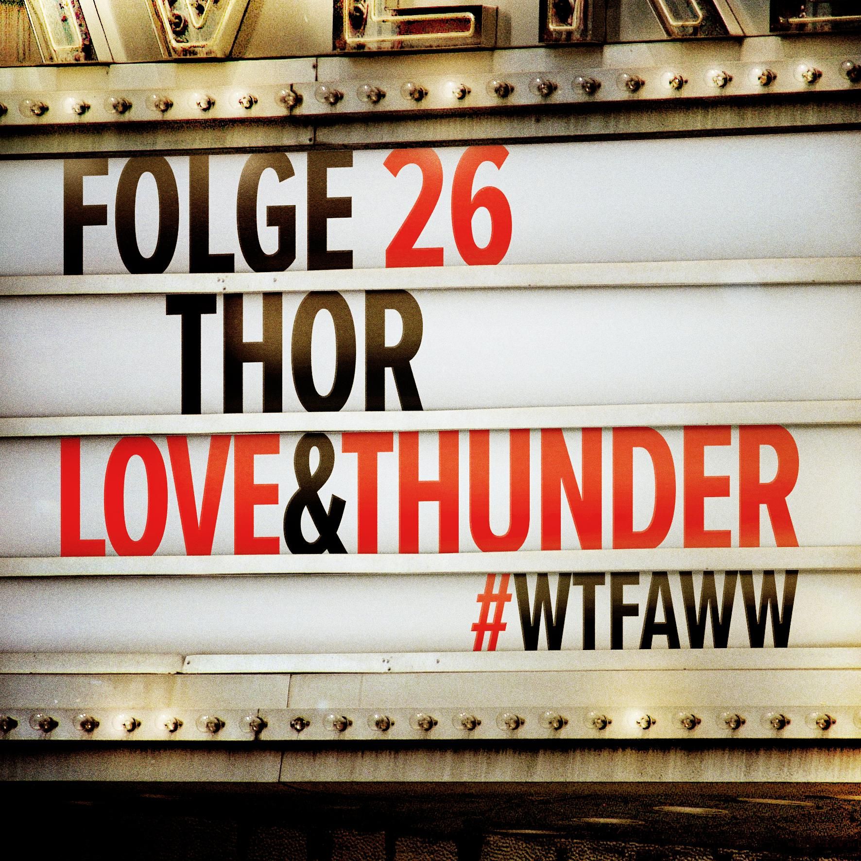 Thor: Love and Thunder | Episode 26 | WTFAWW