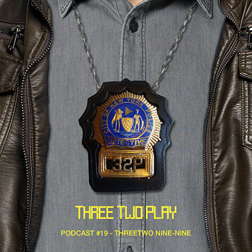 ThreeTwoPlay Podcast #19 - ThreeTwo Nine-Nine