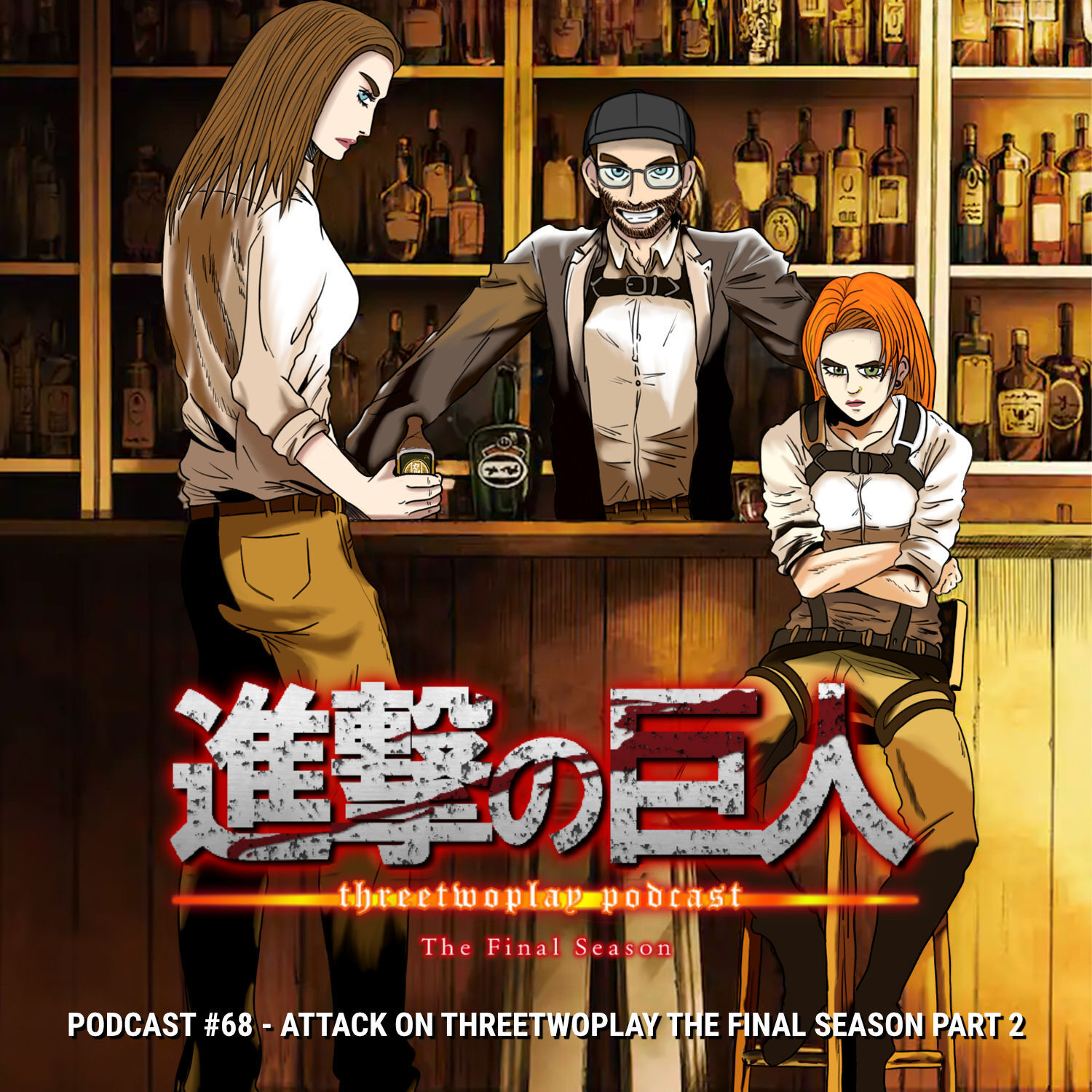 ThreeTwoPlay Podcast #68 - Attack on ThreeTwoPlay The Final Season Part 2