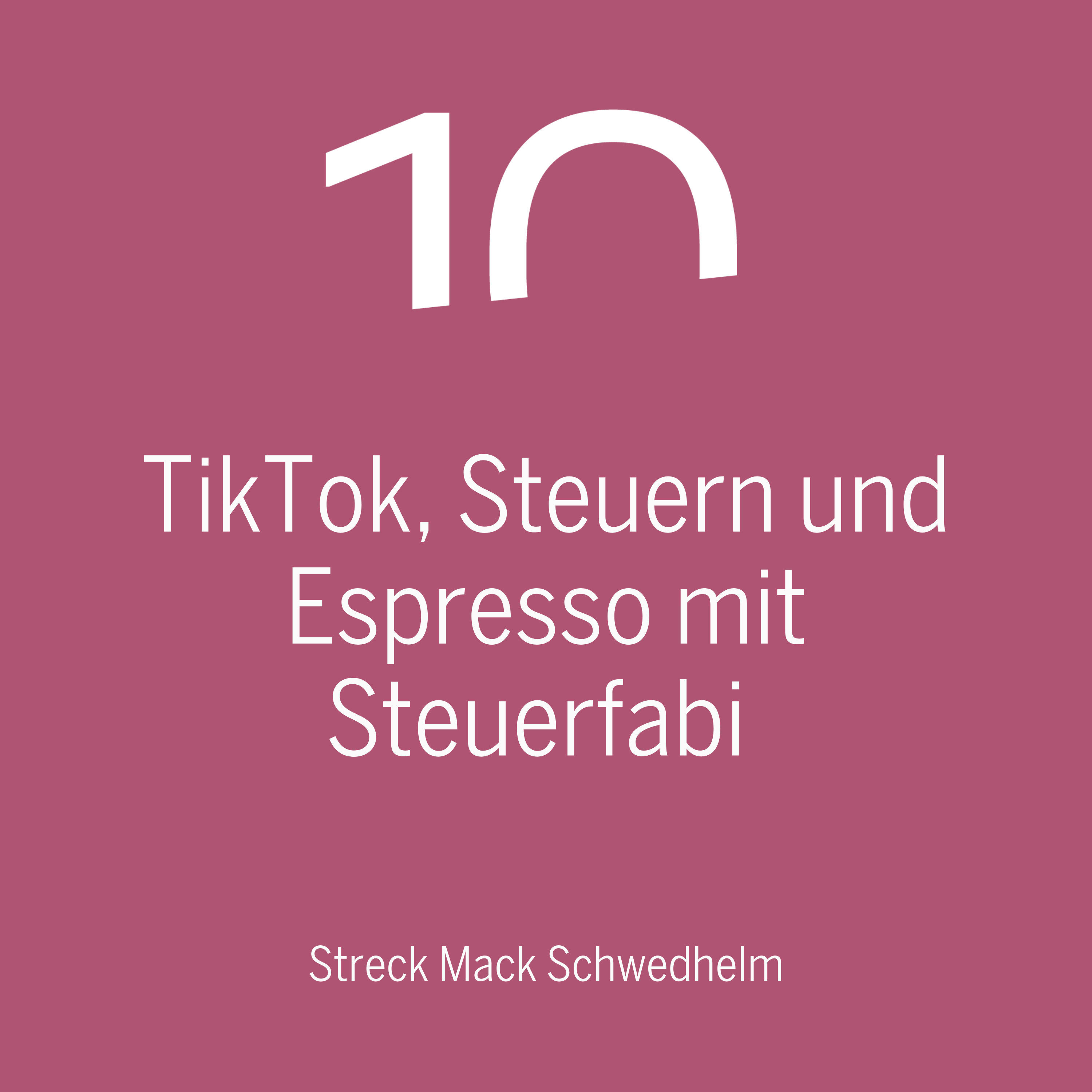 TikTok, Steuern und Espresso: Steuerfabi bei uns zu Gast im neuen Podcast von Streck Mack Schwedhelm